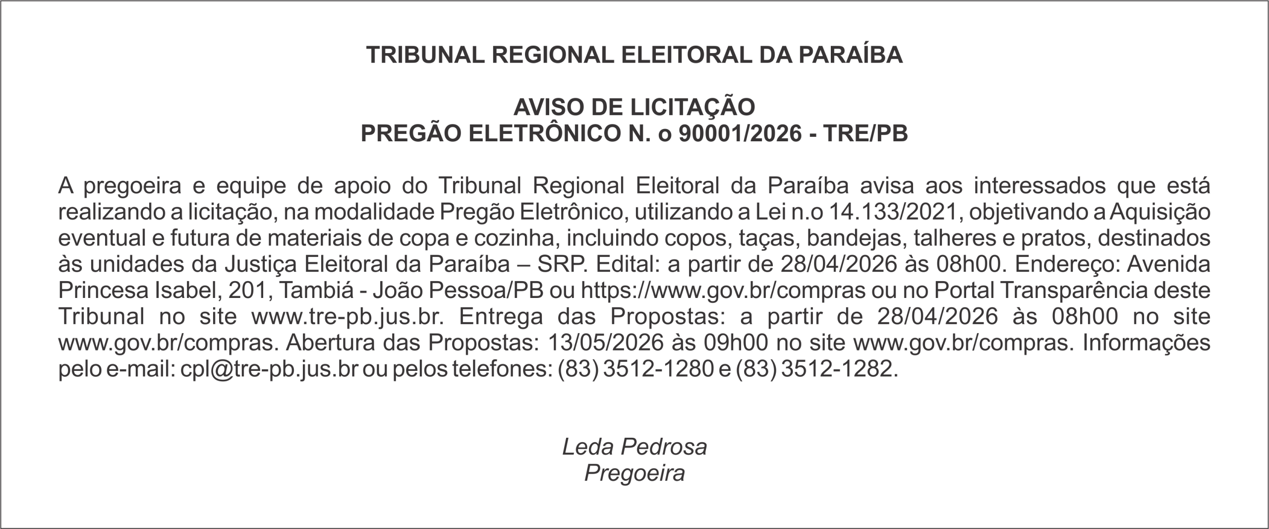 TRIBUNAL REGIONAL ELEITORAL DA PARAÍBA – AVISO DE LICITAÇÃO PREGÃO ELETRÔNICO N. o 90001/2026 – TRE/PB