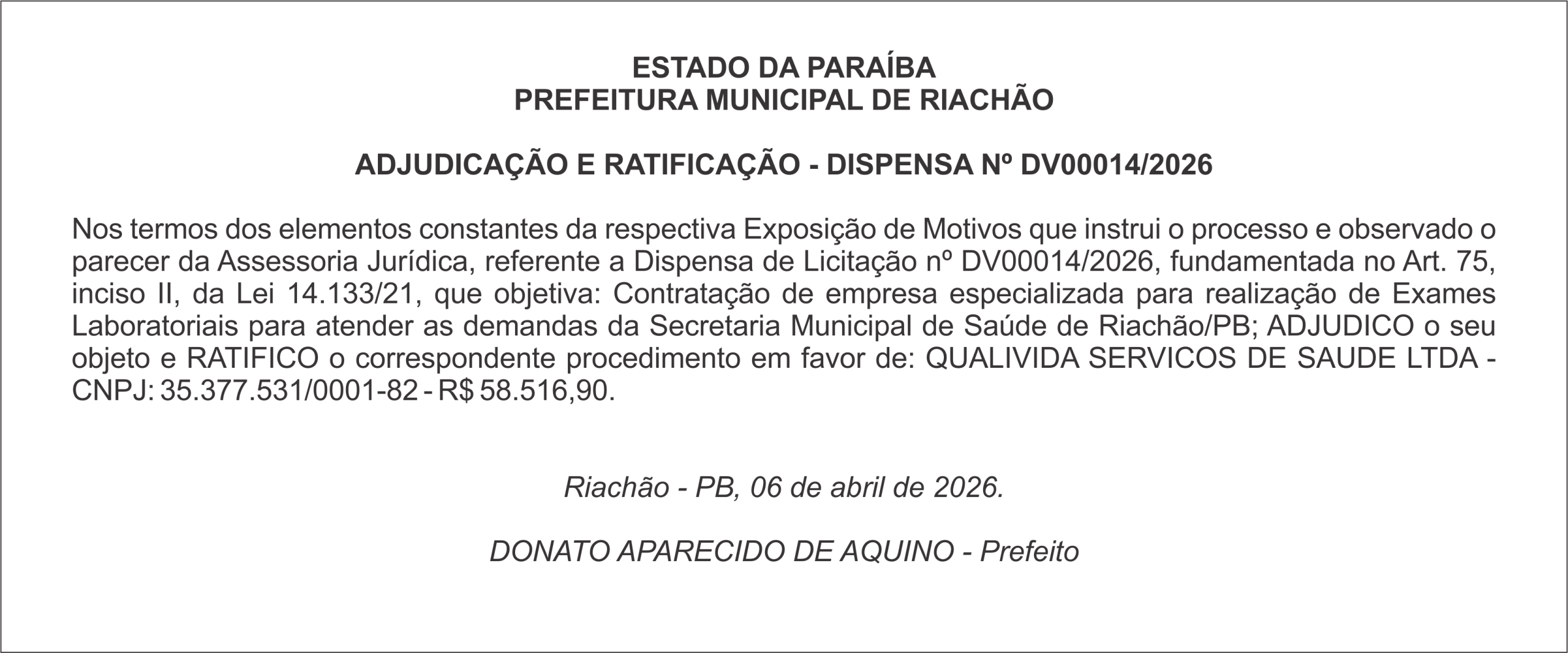 PREFEITURA MUNICIPAL DE RIACHÃO – ADJUDICAÇÃO E RATIFICAÇÃO – DISPENSA Nº DV00014/2026