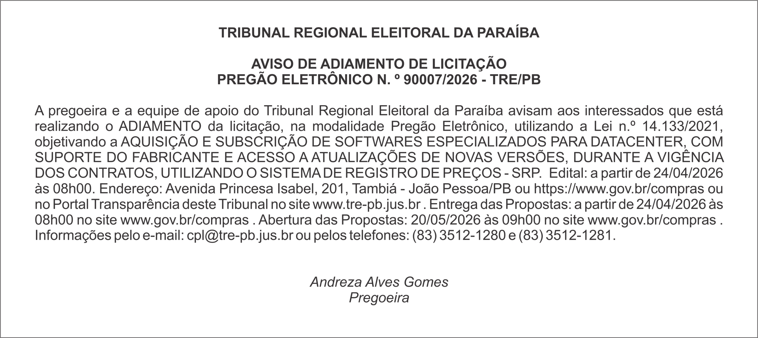 TRIBUNAL REGIONAL ELEITORAL DA PARAÍBA – AVISO DE ADIAMENTO DE LICITAÇÃO PREGÃO ELETRÔNICO N. º 90007/2026 – TRE/PB