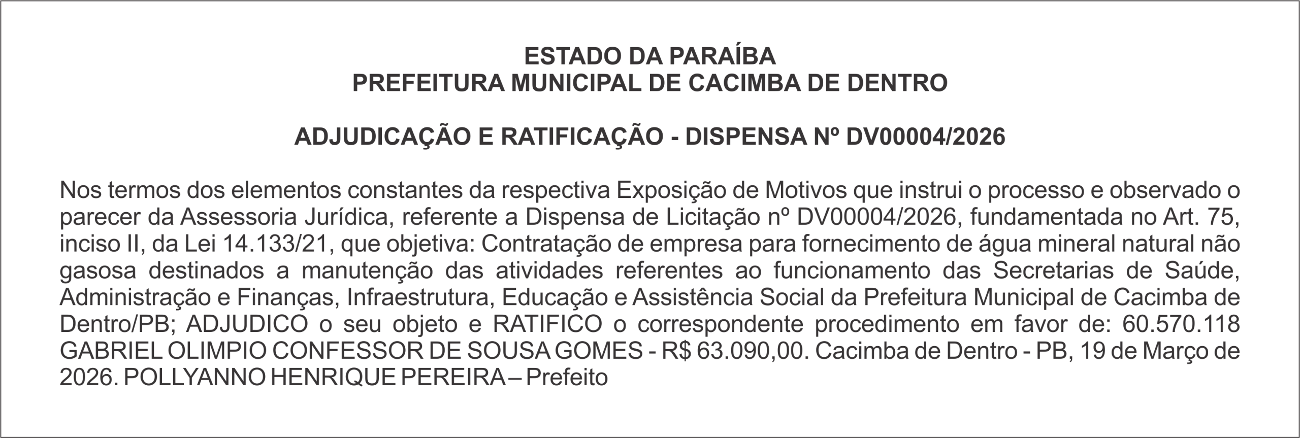 PREFEITURA MUNICIPAL DE CACIMBA DE DENTRO – ADJUDICAÇÃO E RATIFICAÇÃO – DISPENSA Nº DV00004/2026