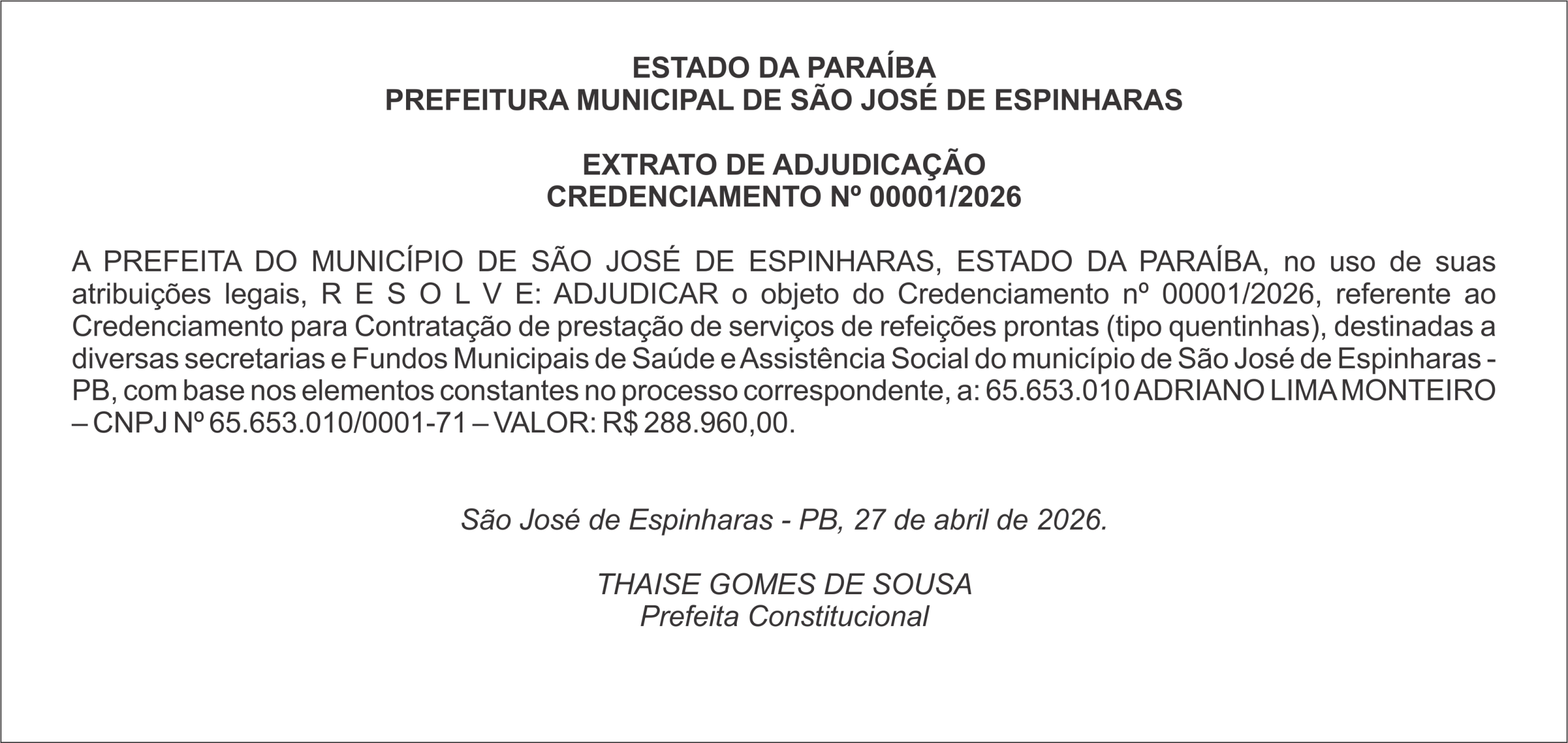 PREFEITURA MUNICIPAL DE SÃO JOSÉ DE ESPINHARAS – EXTRATO DE ADJUDICAÇÃO