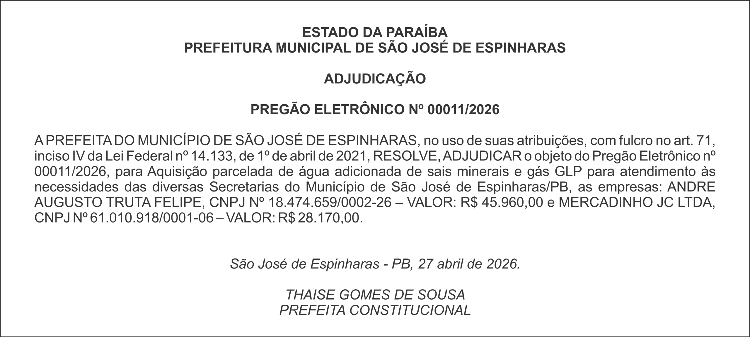 PREFEITURA DE SÃO JOSÉ DE ESPINHARAS – ADJUDICAÇÃO – PREGÃO ELETRÔNICO Nº 00011/2026