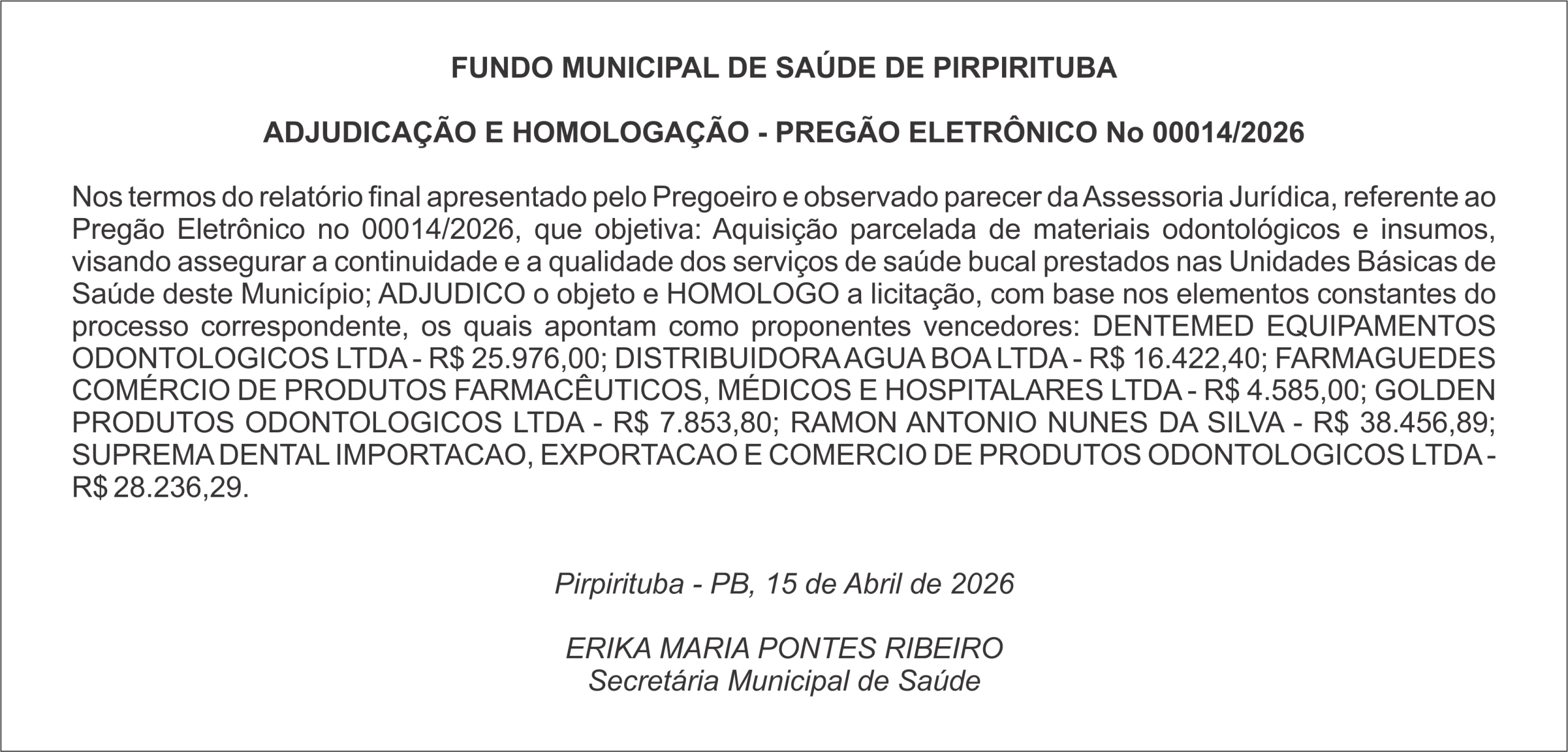 FUNDO MUNICIPAL DE SAÚDE DE PIRPIRITUBA ADJUDICAÇÃO E HOMOLOGAÇÃO – PREGÃO ELETRÔNICO No 00014/2026