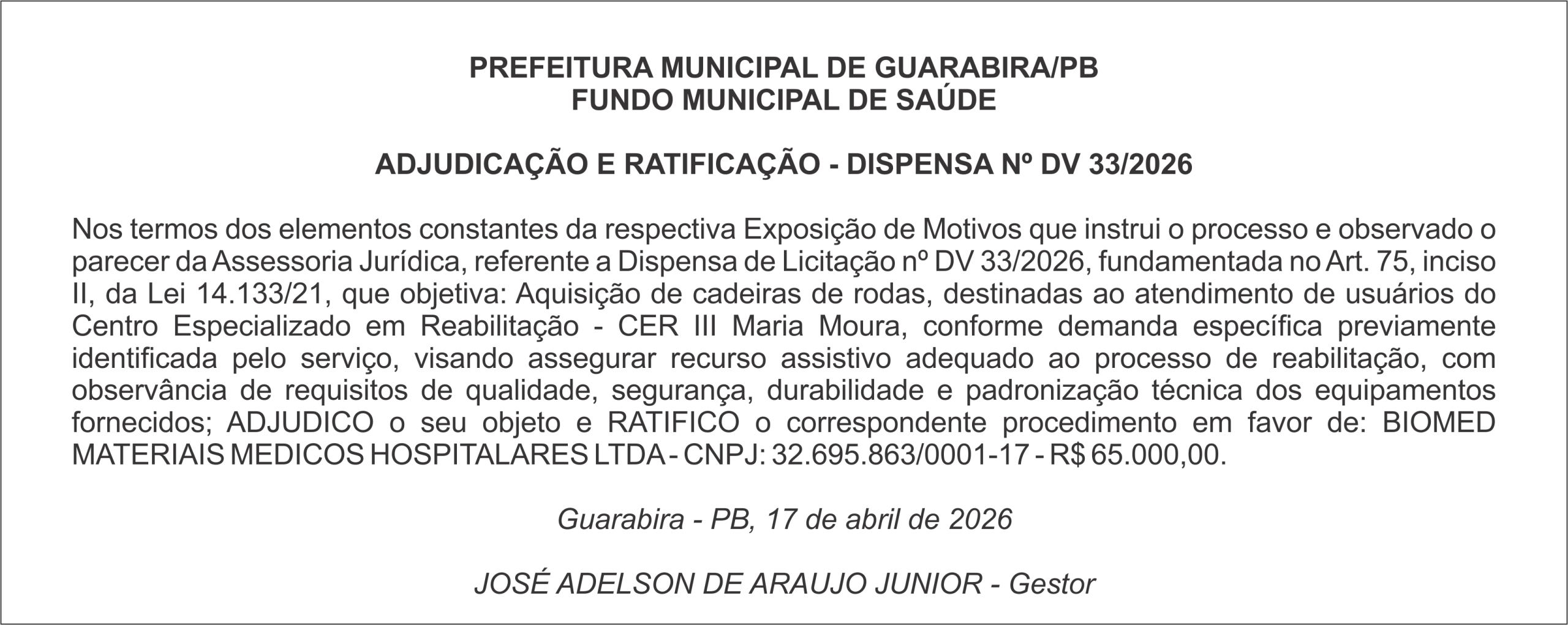 PREFEITURA MUNICIPAL DE GUARABIRA/PB FUNDO MUNICIPAL DE SAÚDE    ADJUDICAÇÃO E RATIFICAÇÃO – DISPENSA Nº DV 33/2026