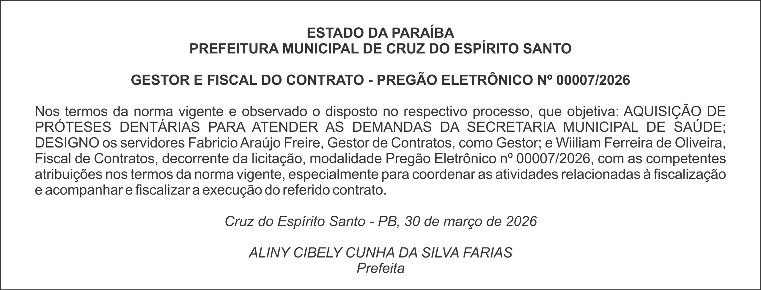 PREFEITURA MUNICIPAL DE CRUZ DO ESPÍRITO SANTO    GESTOR E FISCAL DO CONTRATO – PREGÃO ELETRÔNICO Nº 00007/2026