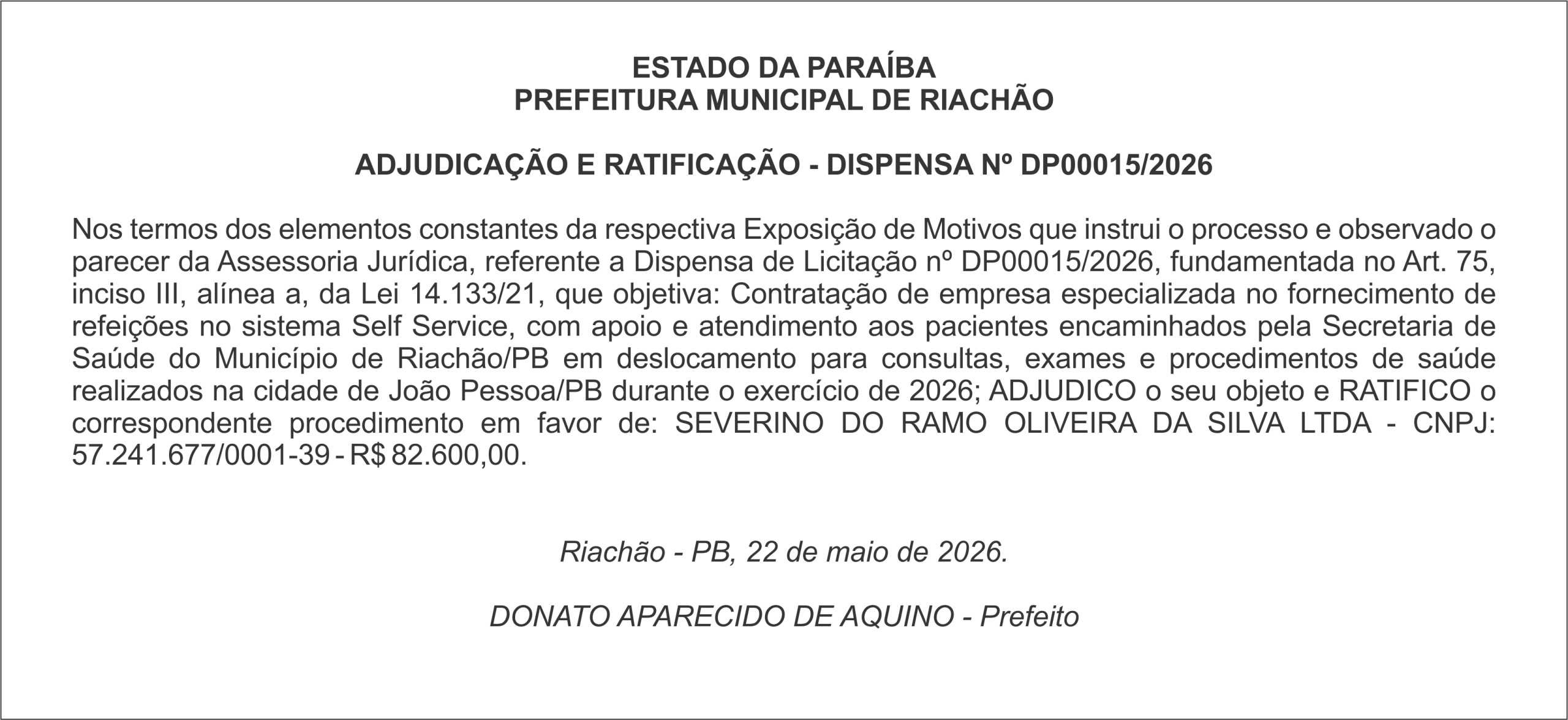 PREFEITURA MUNICIPAL DE RIACHÃO – ADJUDICAÇÃO E RATIFICAÇÃO – DISPENSA Nº DP00015/2026