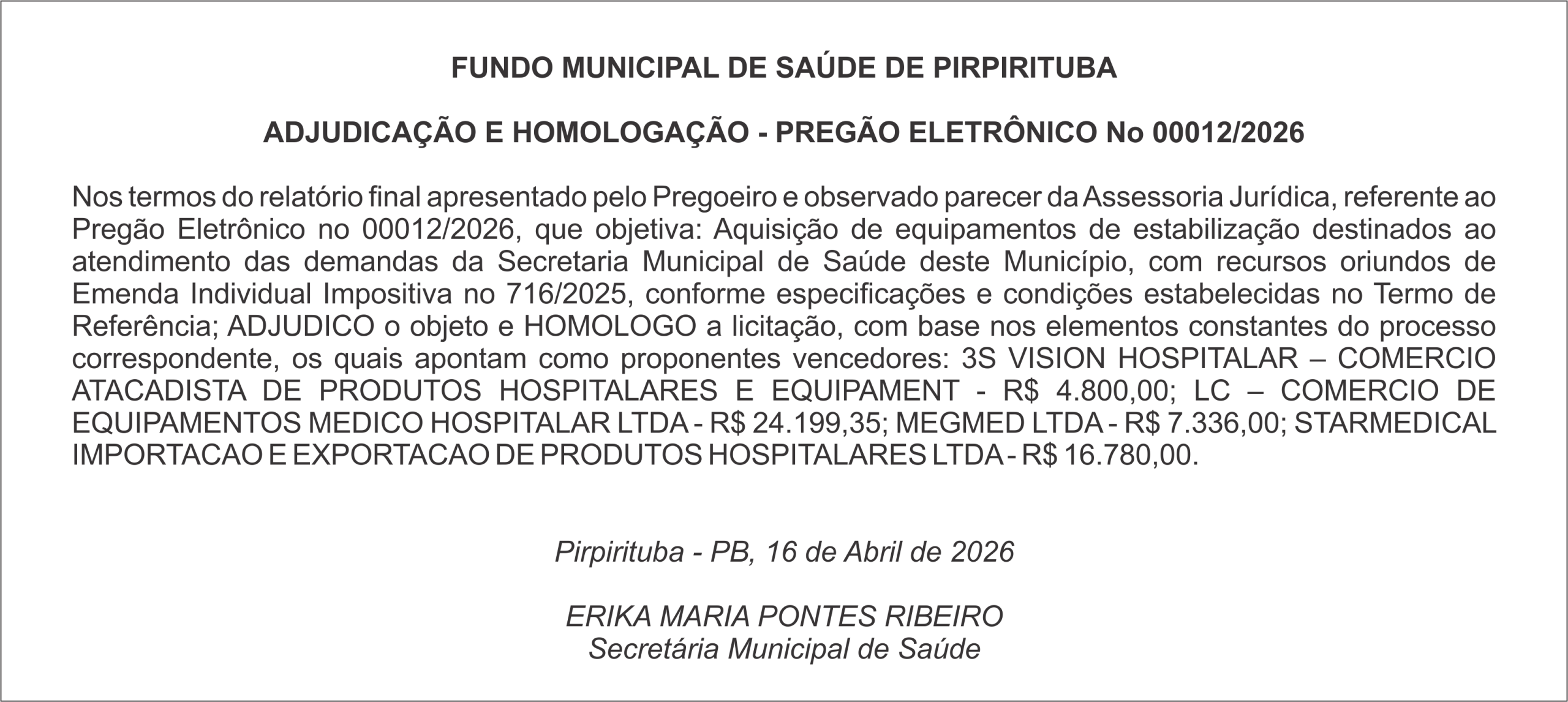 FUNDO MUNICIPAL DE SAÚDE DE PIRPIRITUBA ADJUDICAÇÃO E HOMOLOGAÇÃO – PREGÃO ELETRÔNICO No 00012/2026