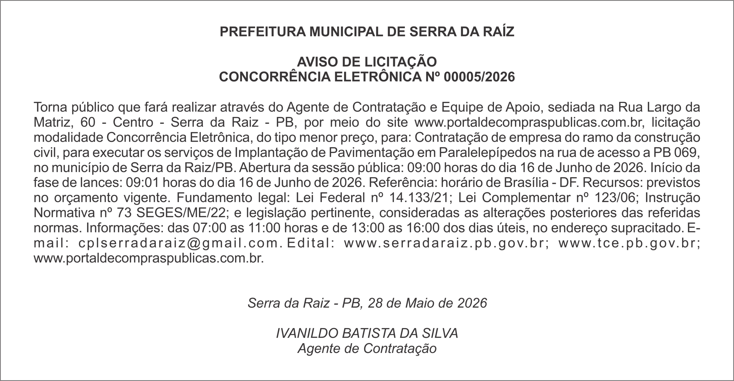 PREFEITURA MUNICIPAL DE SERRA DA RAÍZ – AVISO DE LICITAÇÃO – CONCORRÊNCIA ELETRÔNICA Nº 00005/2026