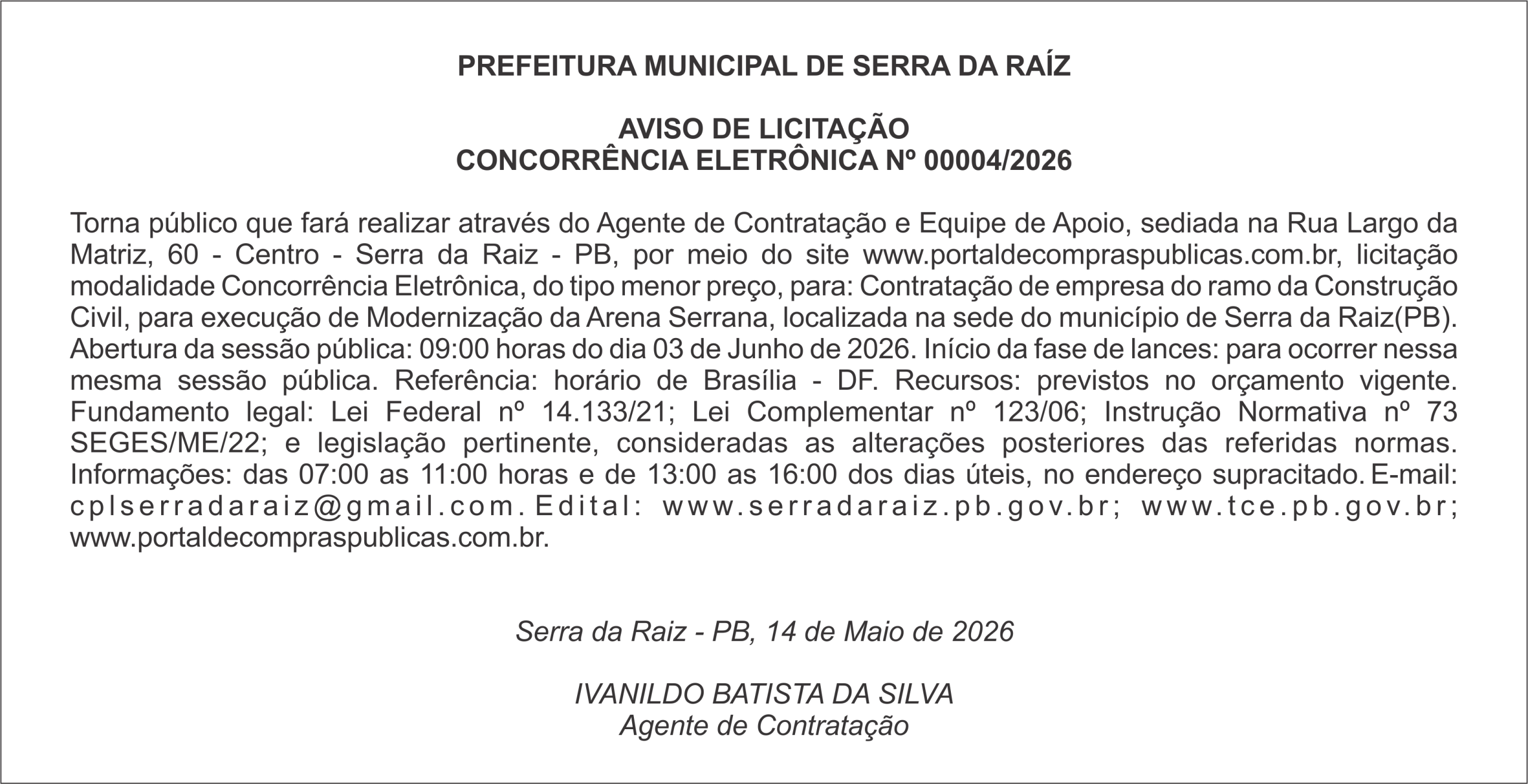 PREFEITURA MUNICIPAL DE SERRA DA RAÍZ – AVISO DE LICITAÇÃO – CONCORRÊNCIA ELETRÔNICA Nº 00004/2026