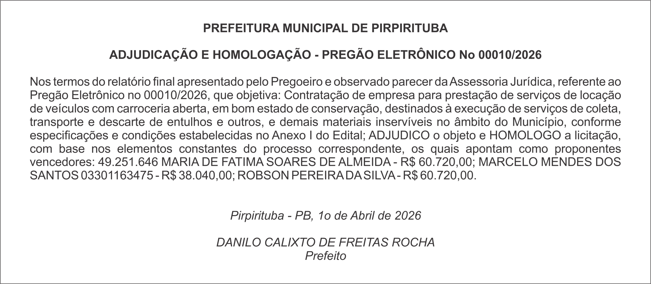 PREFEITURA MUNICIPAL DE PIRPIRITUBA  ADJUDICAÇÃO E HOMOLOGAÇÃO – PREGÃO ELETRÔNICO No 00010/2026