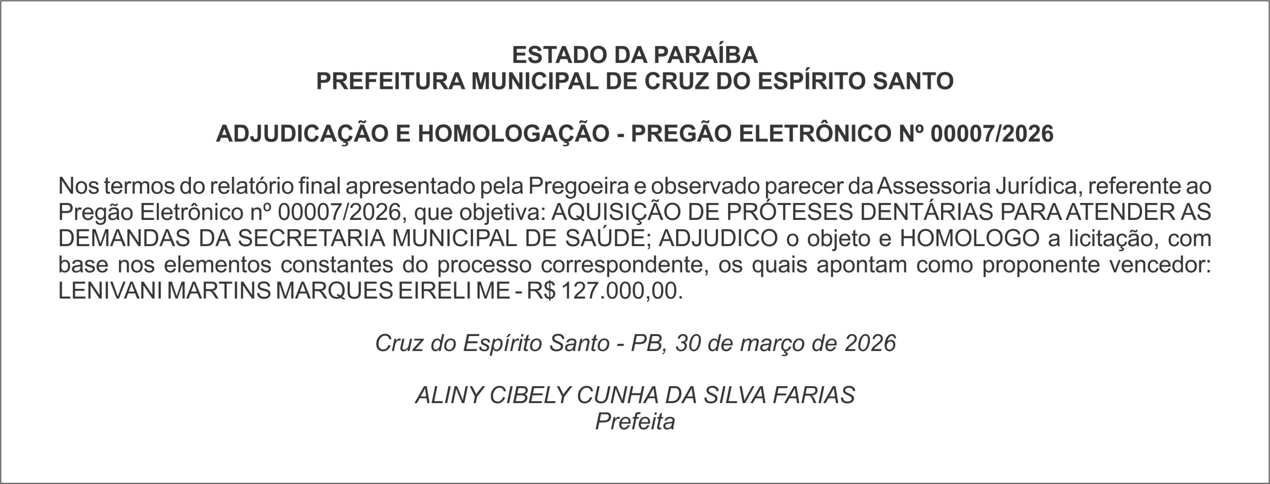 PREFEITURA MUNICIPAL DE CRUZ DO ESPÍRITO SANTO    ADJUDICAÇÃO E HOMOLOGAÇÃO – PREGÃO ELETRÔNICO Nº 00007/2026