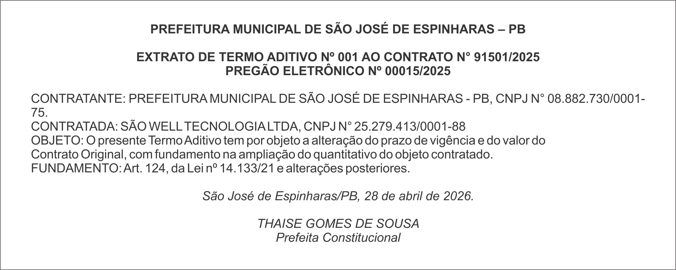 PREFEITURA MUNICIPAL DE SÃO JOSÉ DE ESPINHARAS – PB EXTRATO DE TERMO ADITIVO Nº 001 AO CONTRATO N° 91501/2025