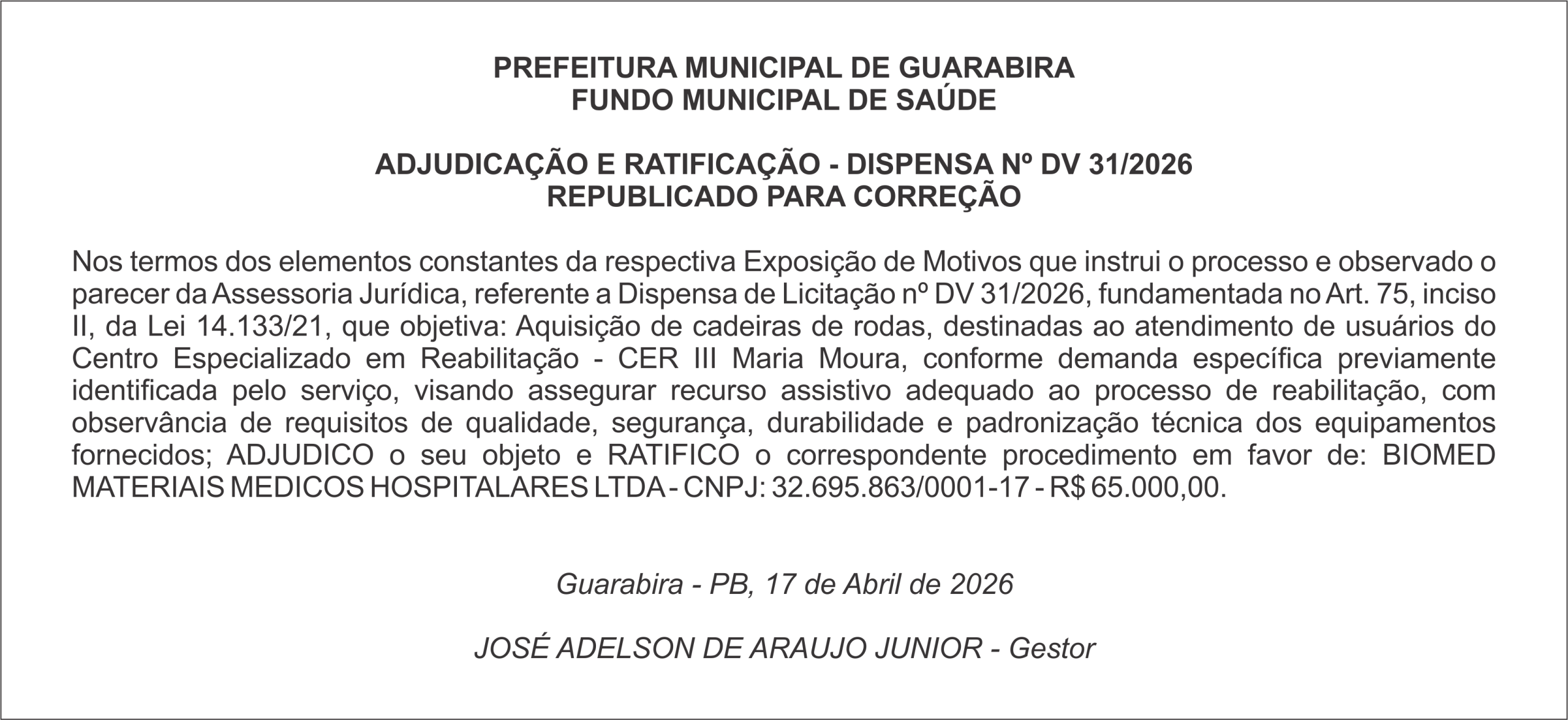 PREFEITURA MUNICIPAL DE GUARABIRA FUNDO MUNICIPAL DE SAÚDE  ADJUDICAÇÃO E RATIFICAÇÃO – DISPENSA Nº DV 31/2026 REPUBLICADO PARA CORREÇÃO