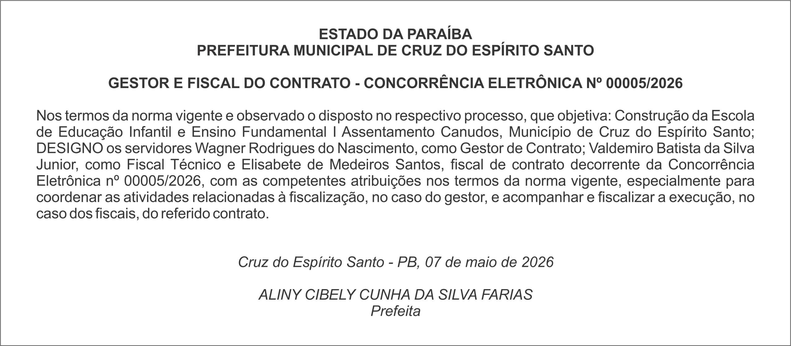 PREFEITURA MUNICIPAL DE CRUZ DO ESPÍRITO SANTO    GESTOR E FISCAL DO CONTRATO – CONCORRÊNCIA ELETRÔNICA Nº 00005/2026