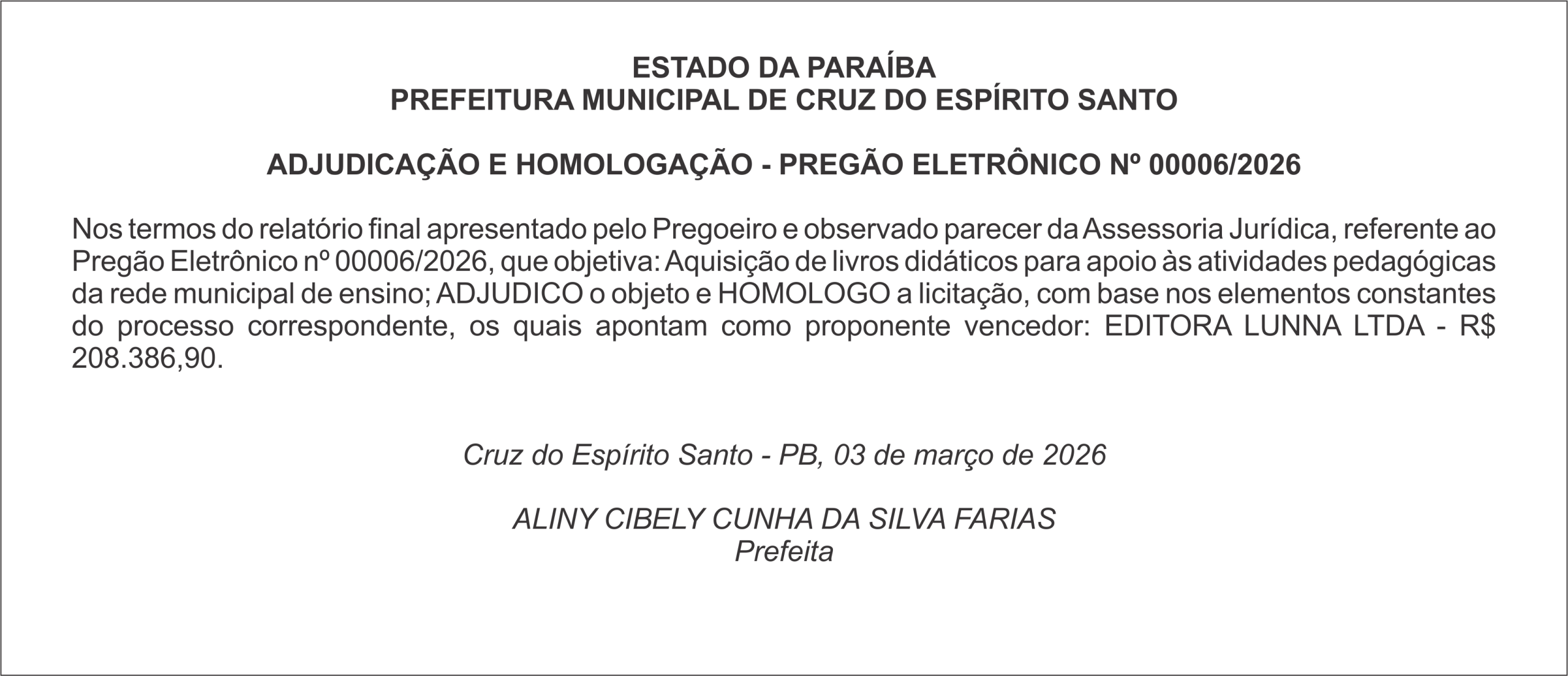 PREFEITURA MUNICIPAL DE CRUZ DO ESPÍRITO SANTO   ADJUDICAÇÃO E HOMOLOGAÇÃO – PREGÃO ELETRÔNICO Nº  00006/2026