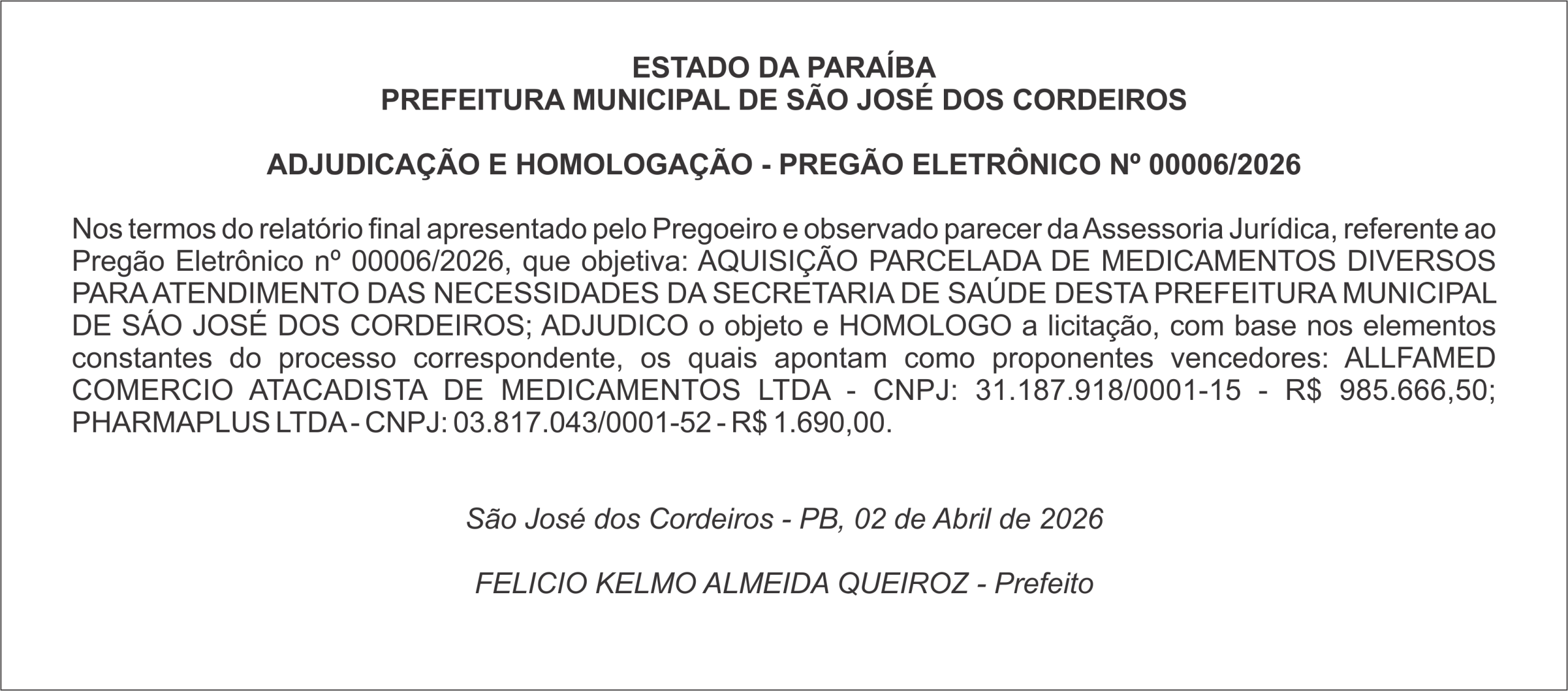 PREFEITURA MUNICIPAL DE SÃO JOSÉ DOS CORDEIROS   ADJUDICAÇÃO E HOMOLOGAÇÃO – PREGÃO ELETRÔNICO Nº 00006/2026