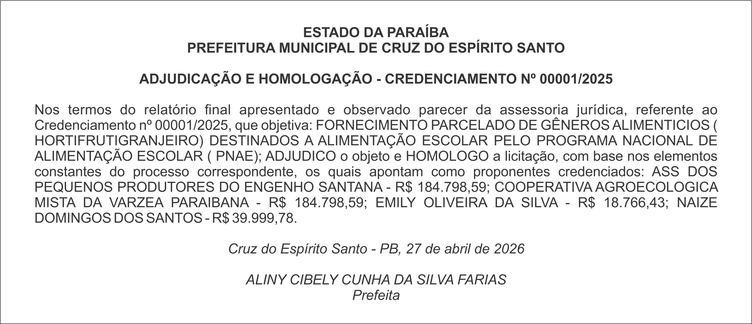 PREFEITURA MUNICIPAL DE CRUZ DO ESPÍRITO SANTO    ADJUDICAÇÃO E HOMOLOGAÇÃO – CREDENCIAMENTO Nº 00001/2025