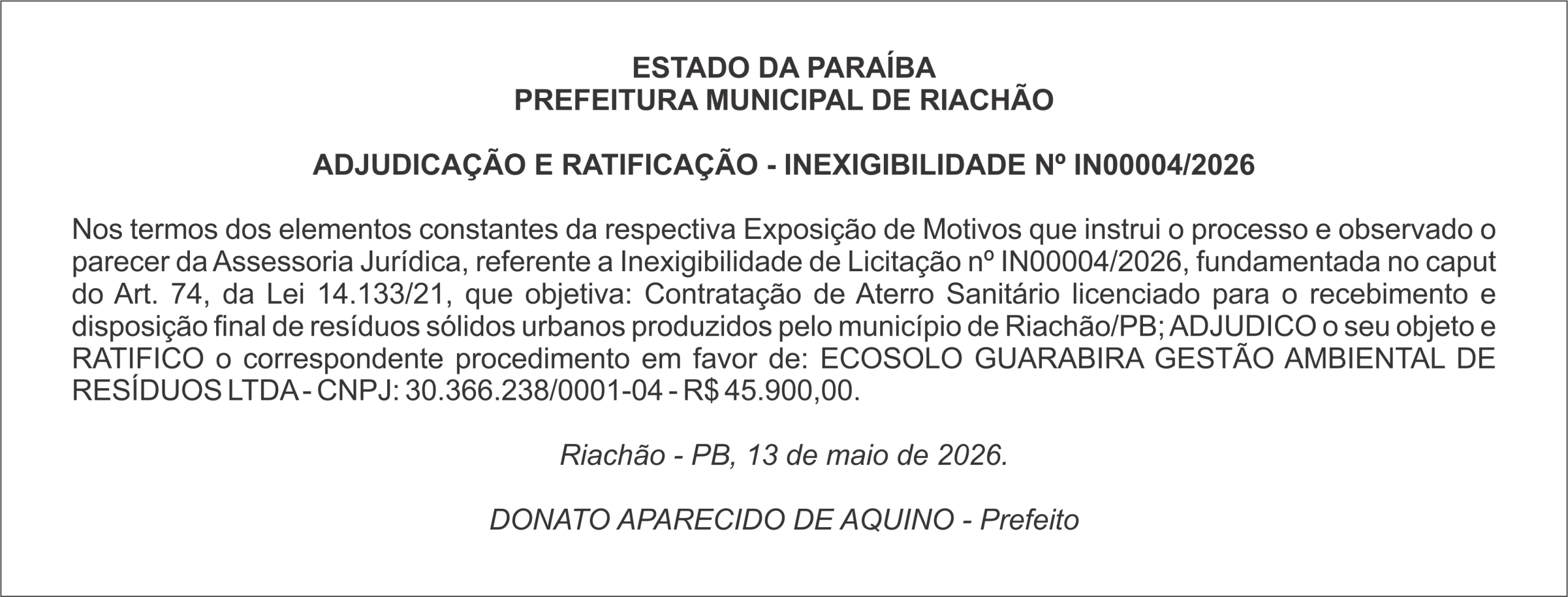 PREFEITURA MUNICIPAL DE RIACHÃO – ADJUDICAÇÃO E RATIFICAÇÃO – INEXIGIBILIDADE Nº IN00004/2026