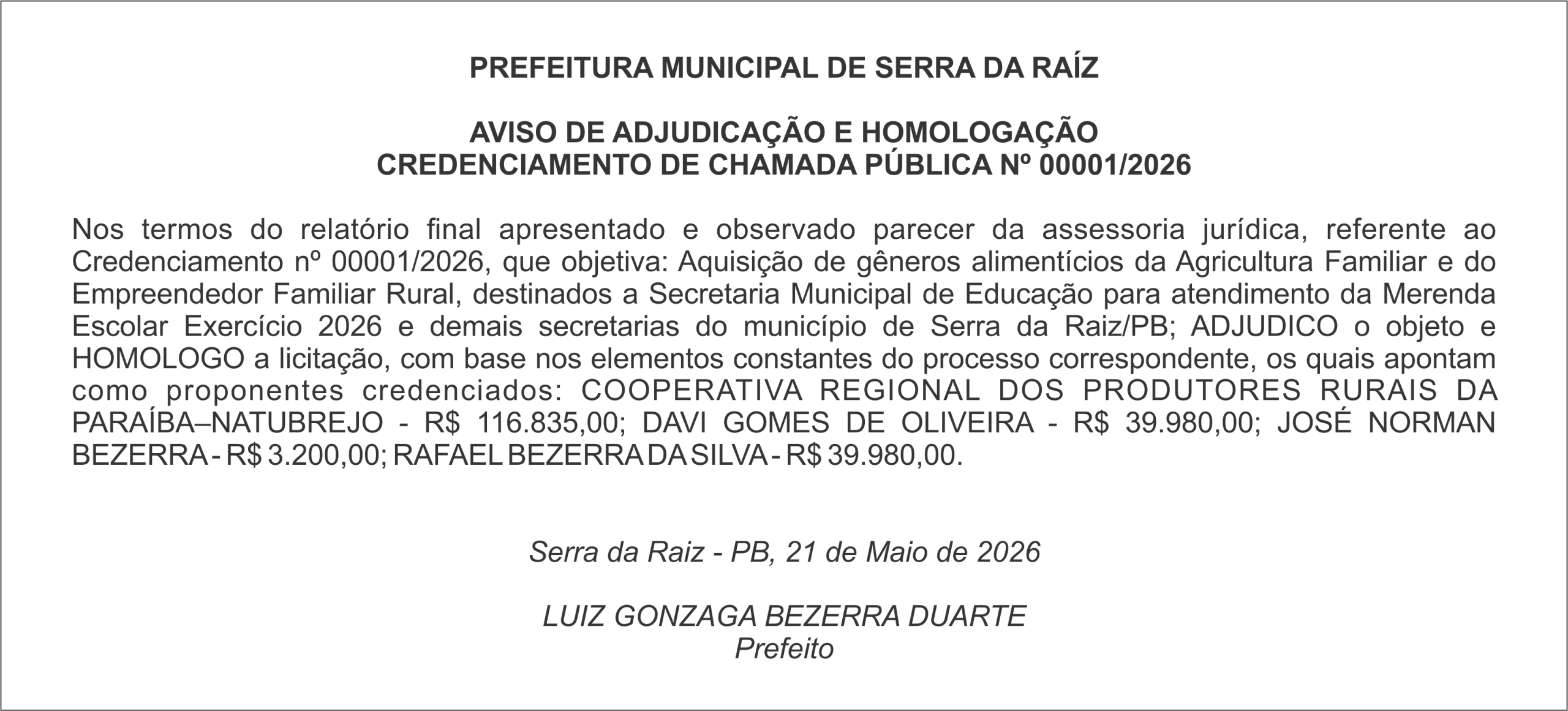 PREFEITURA MUNICIPAL DE SERRA DA RAÍZ – AVISO DE ADJUDICAÇÃO E HOMOLOGAÇÃO