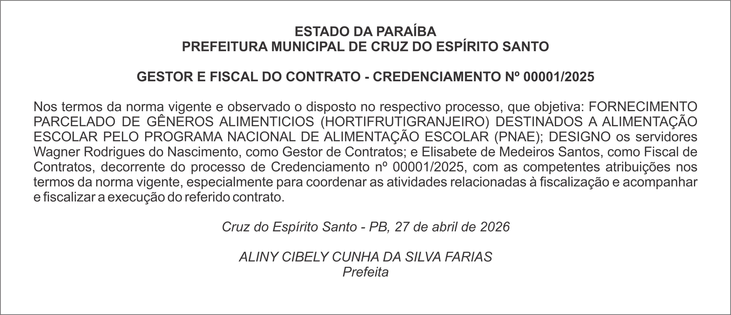 PREFEITURA MUNICIPAL DE CRUZ DO ESPÍRITO SANTO    GESTOR E FISCAL DO CONTRATO – CREDENCIAMENTO Nº 00001/2025
