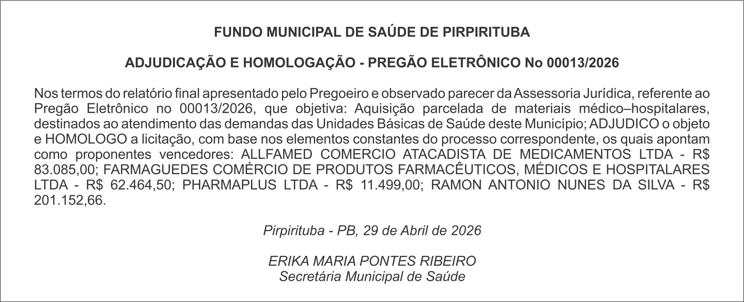 FUNDO MUNICIPAL DE SAÚDE DE PIRPIRITUBA – ADJUDICAÇÃO E HOMOLOGAÇÃO – PREGÃO ELETRÔNICO No 00013/2026