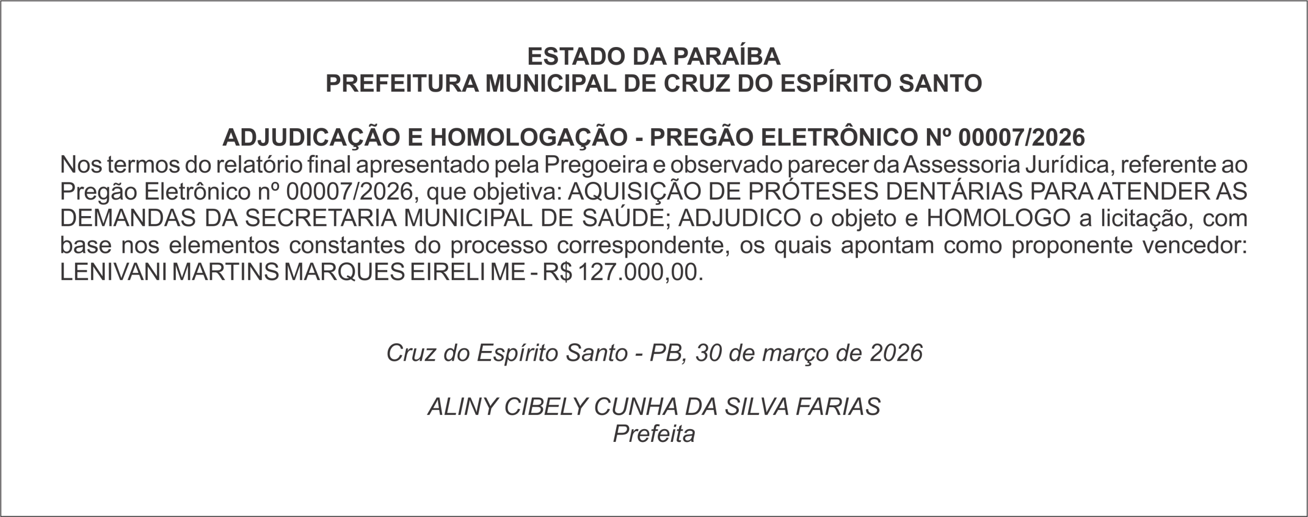 PREFEITURA MUNICIPAL DE CRUZ DO ESPÍRITO SANTO    ADJUDICAÇÃO E HOMOLOGAÇÃO – PREGÃO ELETRÔNICO Nº 00007/2026