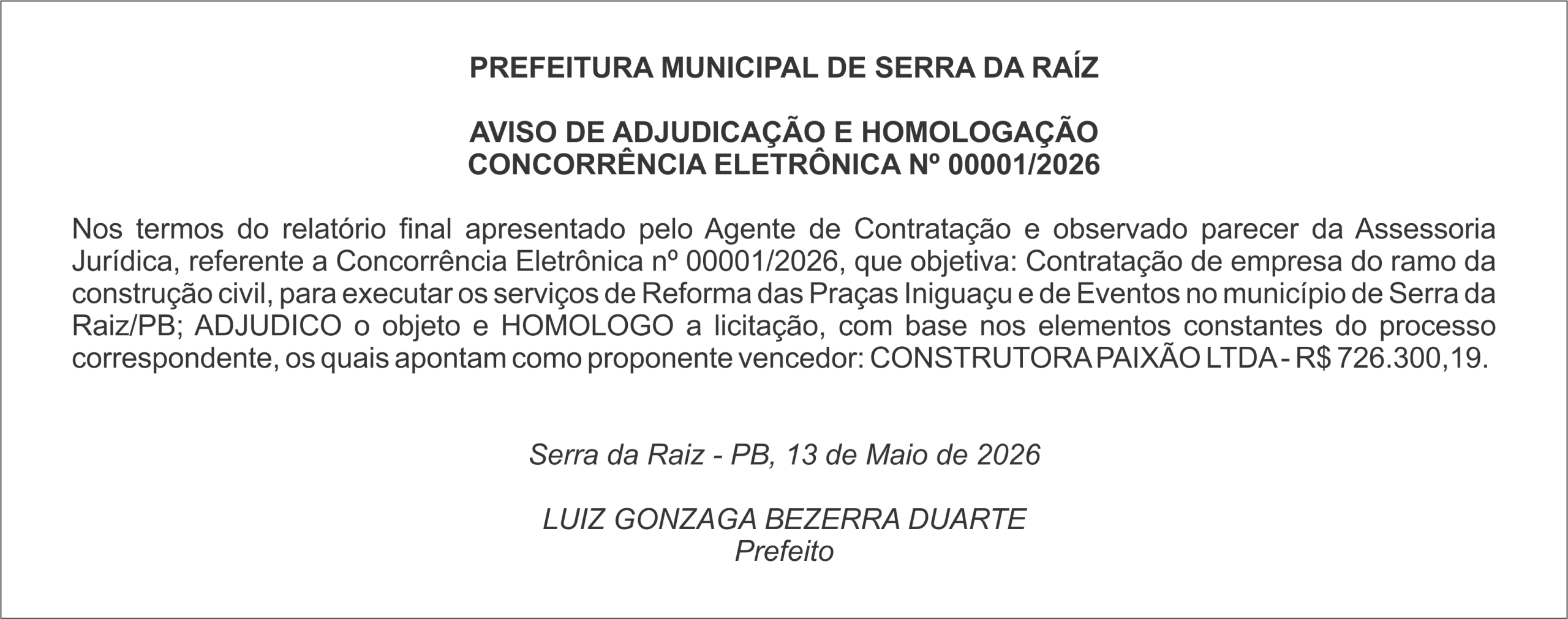 PREFEITURA MUNICIPAL DE SERRA DA RAÍZ  – AVISO DE ADJUDICAÇÃO E HOMOLOGAÇÃO – CONCORRÊNCIA ELETRÔNICA Nº 00001/2026