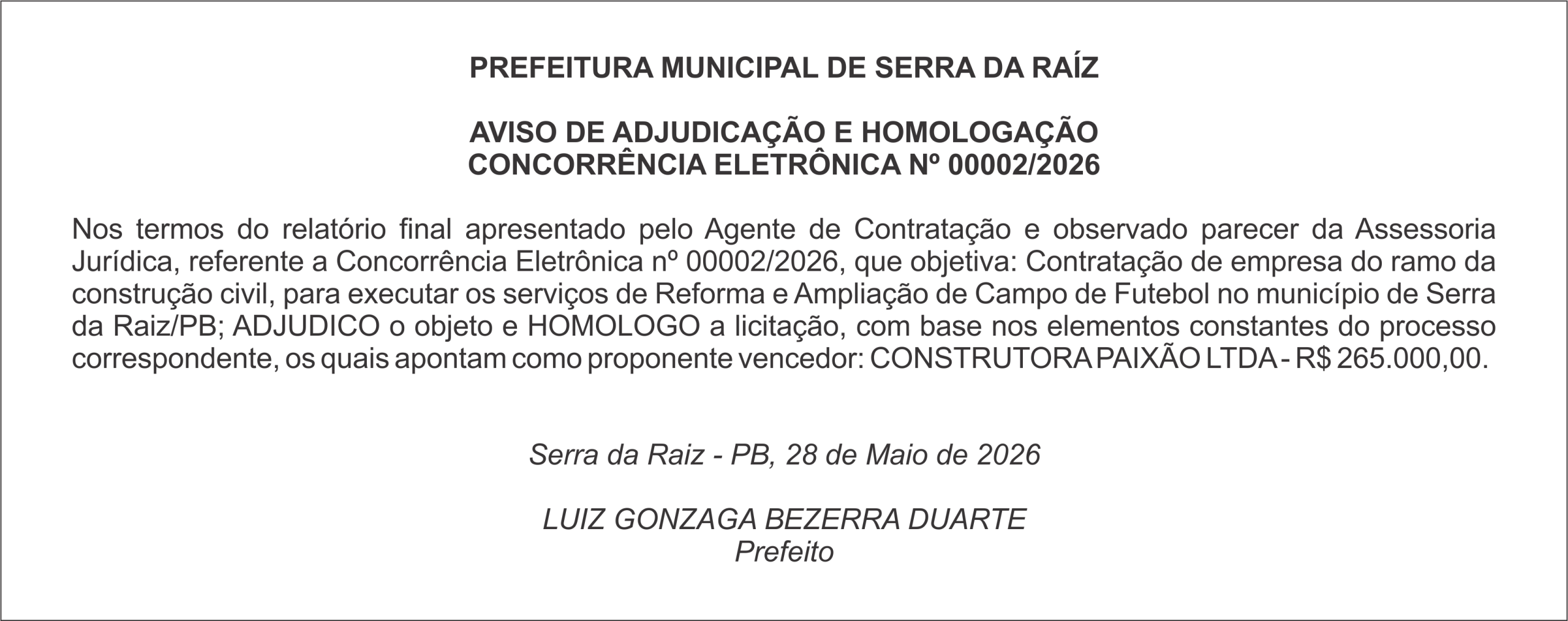 PREFEITURA MUNICIPAL DE SERRA DA RAÍZ – AVISO DE ADJUDICAÇÃO E HOMOLOGAÇÃO CONCORRÊNCIA ELETRÔNICA Nº 00002/2026