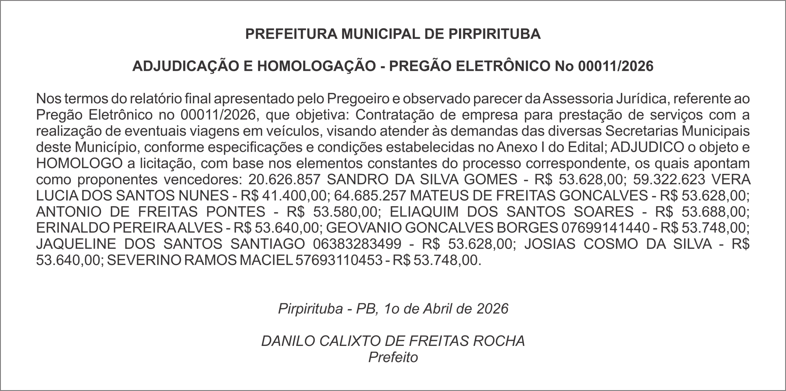 PREFEITURA MUNICIPAL DE PIRPIRITUBA  ADJUDICAÇÃO E HOMOLOGAÇÃO – PREGÃO ELETRÔNICO No 00011/2026