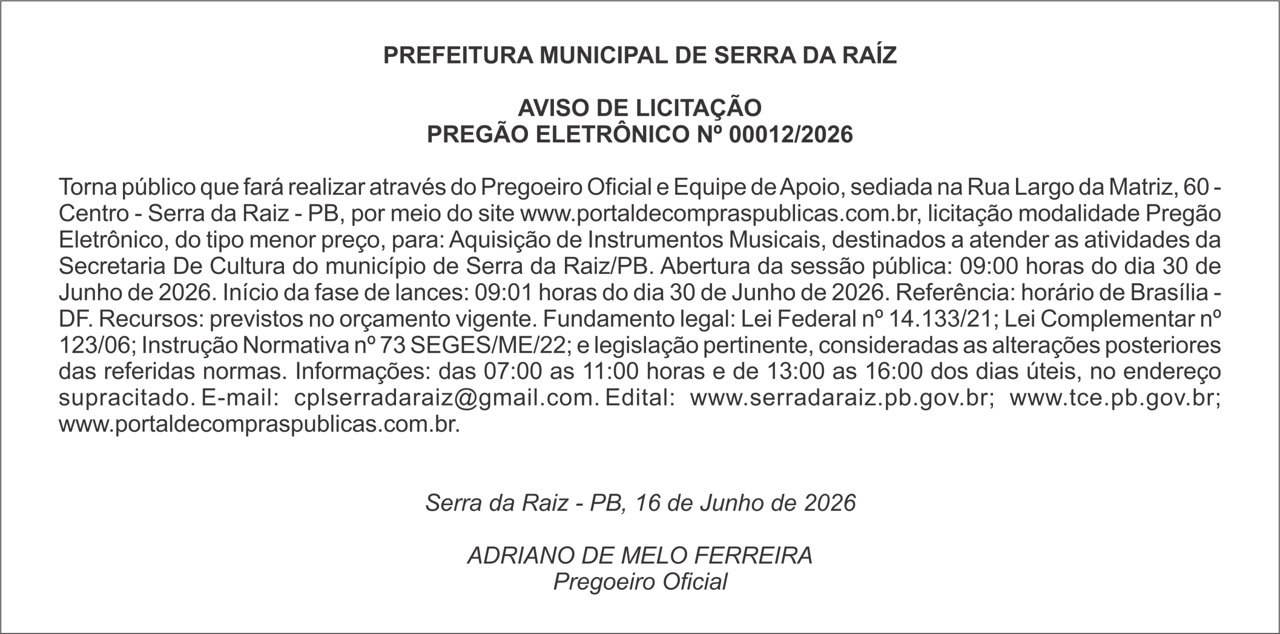 PREFEITURA MUNICIPAL DE SERRA DA RAÍZ    AVISO DE LICITAÇÃO PREGÃO ELETRÔNICO Nº 00012/2026
