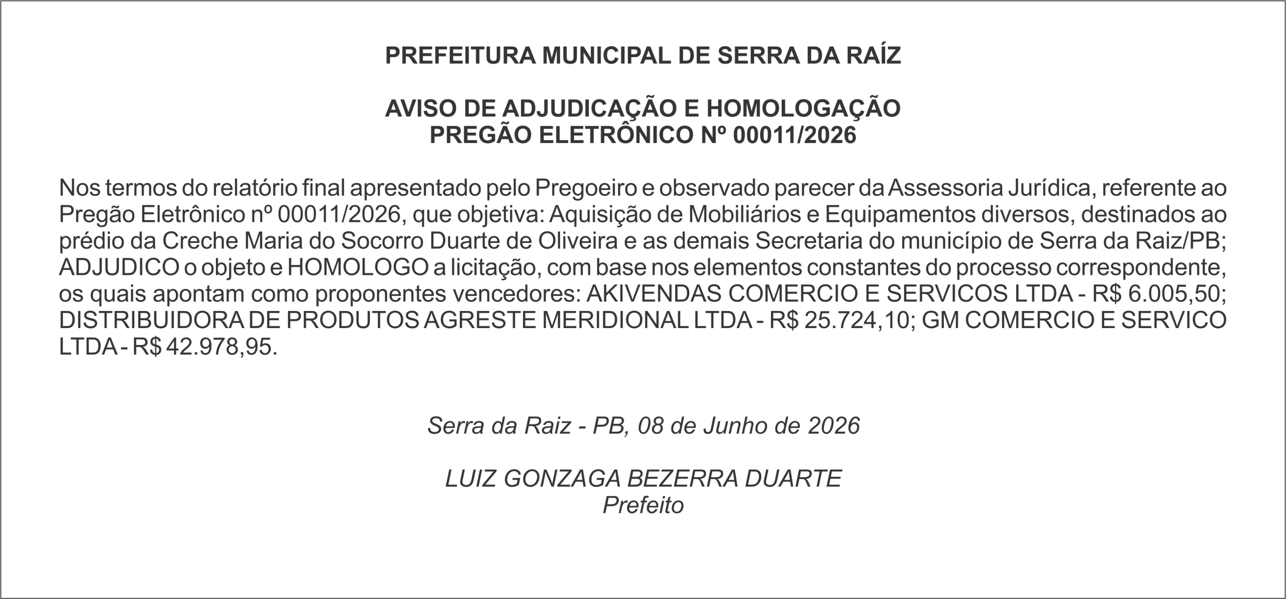 PREFEITURA MUNICIPAL DE SERRA DA RAÍZ –  AVISO DE ADJUDICAÇÃO E HOMOLOGAÇÃO PREGÃO ELETRÔNICO Nº 00011/2026