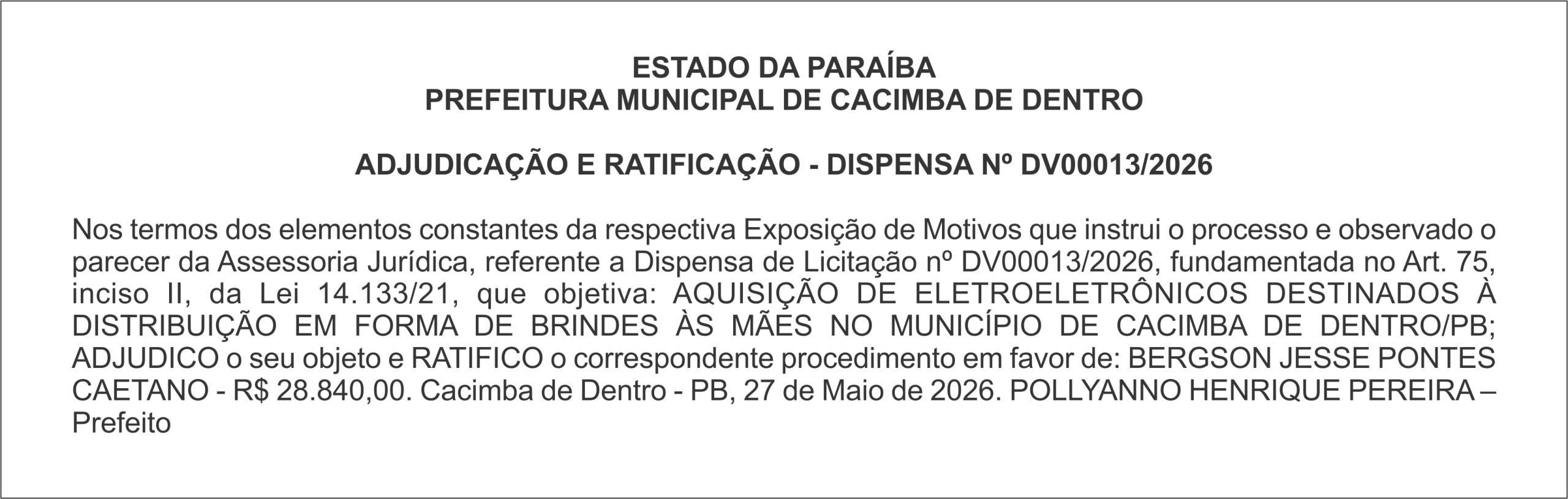 PREFEITURA MUNICIPAL DE CACIMBA DE DENTRO ADJUDICAÇÃO E RATIFICAÇÃO – DISPENSA Nº DV00013/2026