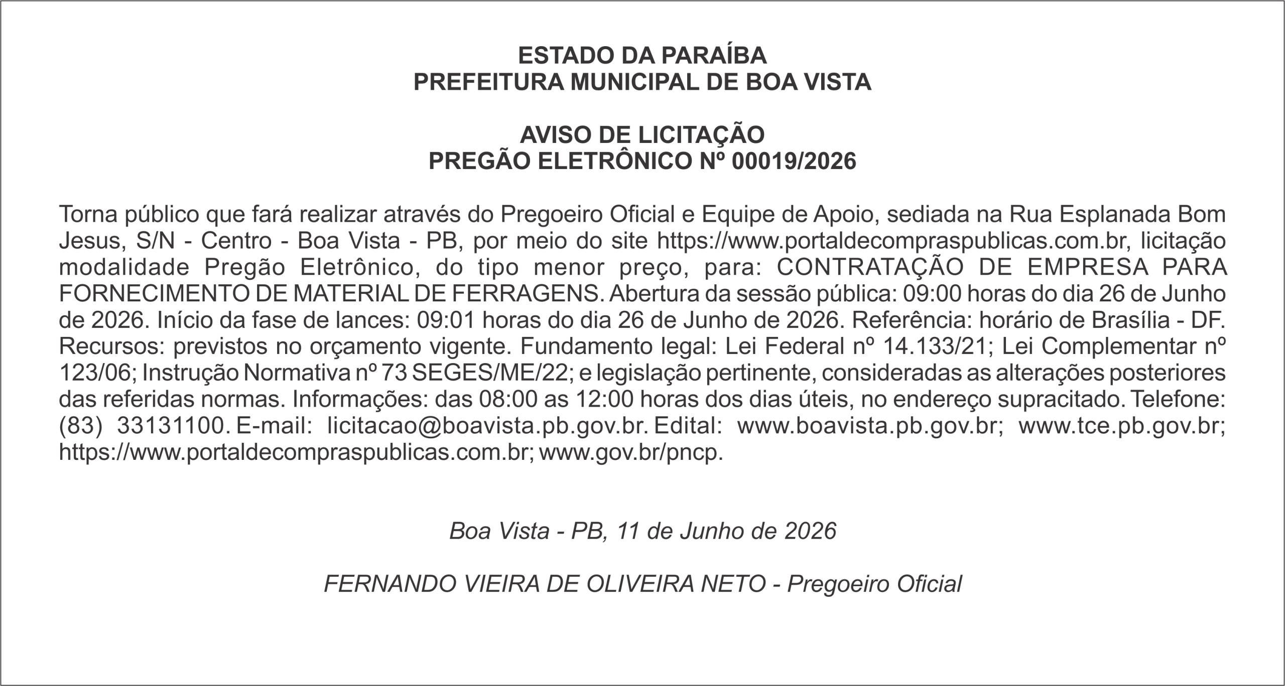 PREFEITURA MUNICIPAL DE BOA VISTA     AVISO DE LICITAÇÃO PREGÃO ELETRÔNICO Nº 00019/2026