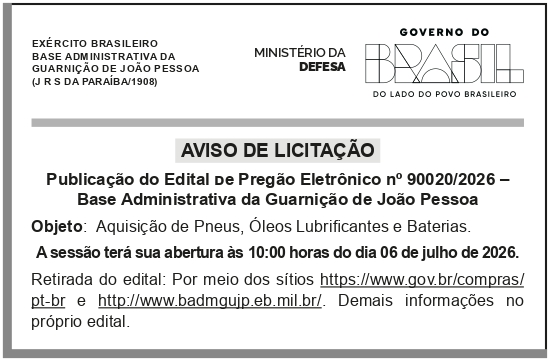 BASE ADMINISTRATIVA DA GUARNIÇÃO DE JOÃO PESSOA – PB – PREGÃO ELETRÔNICO nº 90020/2026 – Aquisição de Pneus, Óleos Lubrificantes e Baterias