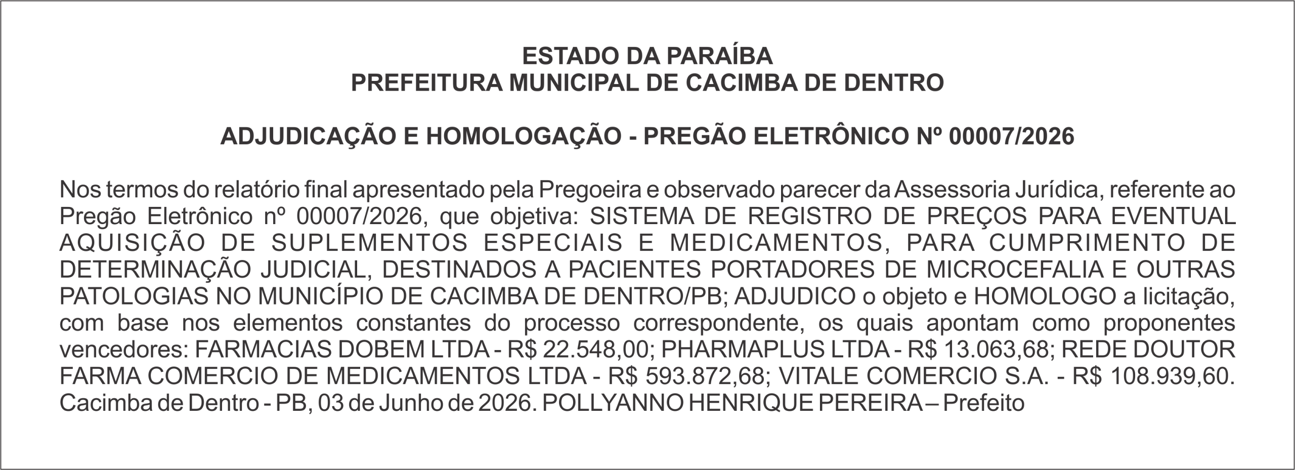 PREFEITURA MUNICIPAL DE CACIMBA DE DENTRO ADJUDICAÇÃO E HOMOLOGAÇÃO – PREGÃO ELETRÔNICO Nº 00007/2026