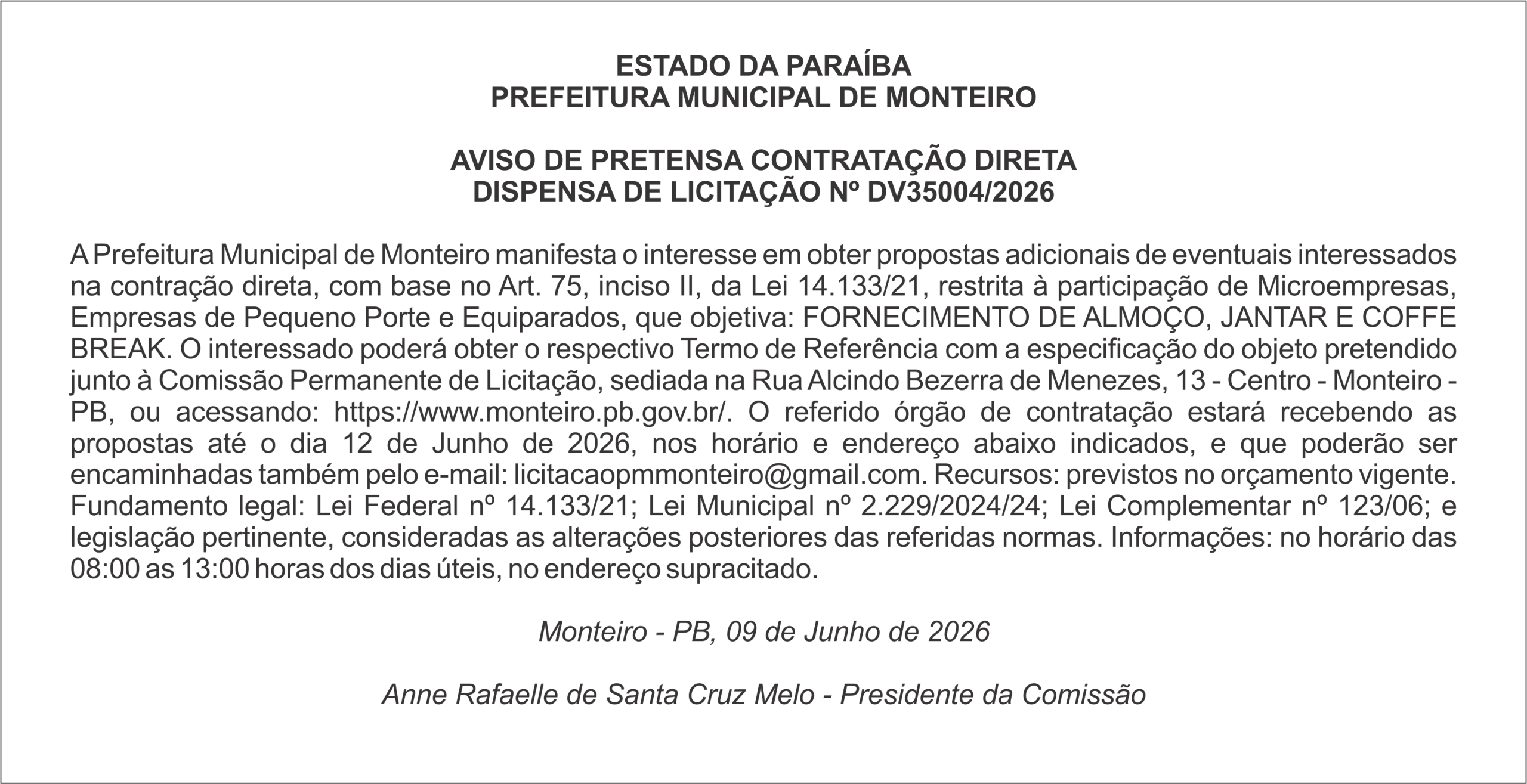 PREFEITURA MUNICIPAL DE MONTEIRO     AVISO DE PRETENSA CONTRATAÇÃO DIRETA DISPENSA DE LICITAÇÃO Nº DV35004/2026