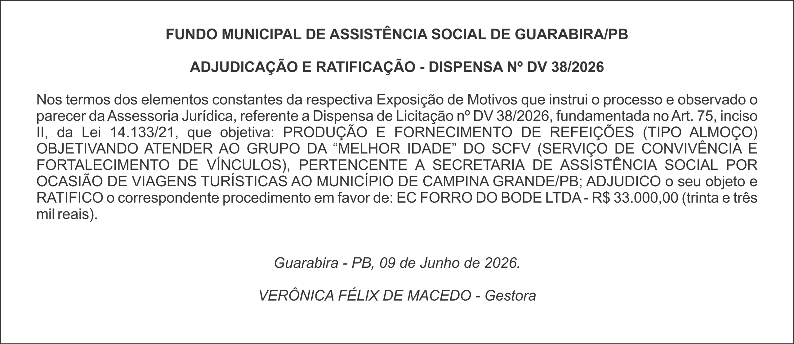 FUNDO MUNICIPAL DE ASSISTÊNCIA SOCIAL DE GUARABIRA/PB ADJUDICAÇÃO E RATIFICAÇÃO – DISPENSA Nº DV 38/2026