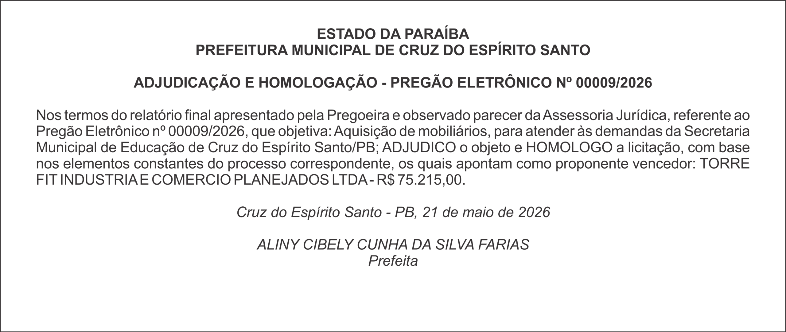 PREFEITURA MUNICIPAL DE CRUZ DO ESPÍRITO SANTO    ADJUDICAÇÃO E HOMOLOGAÇÃO – PREGÃO ELETRÔNICO Nº 00009/2026