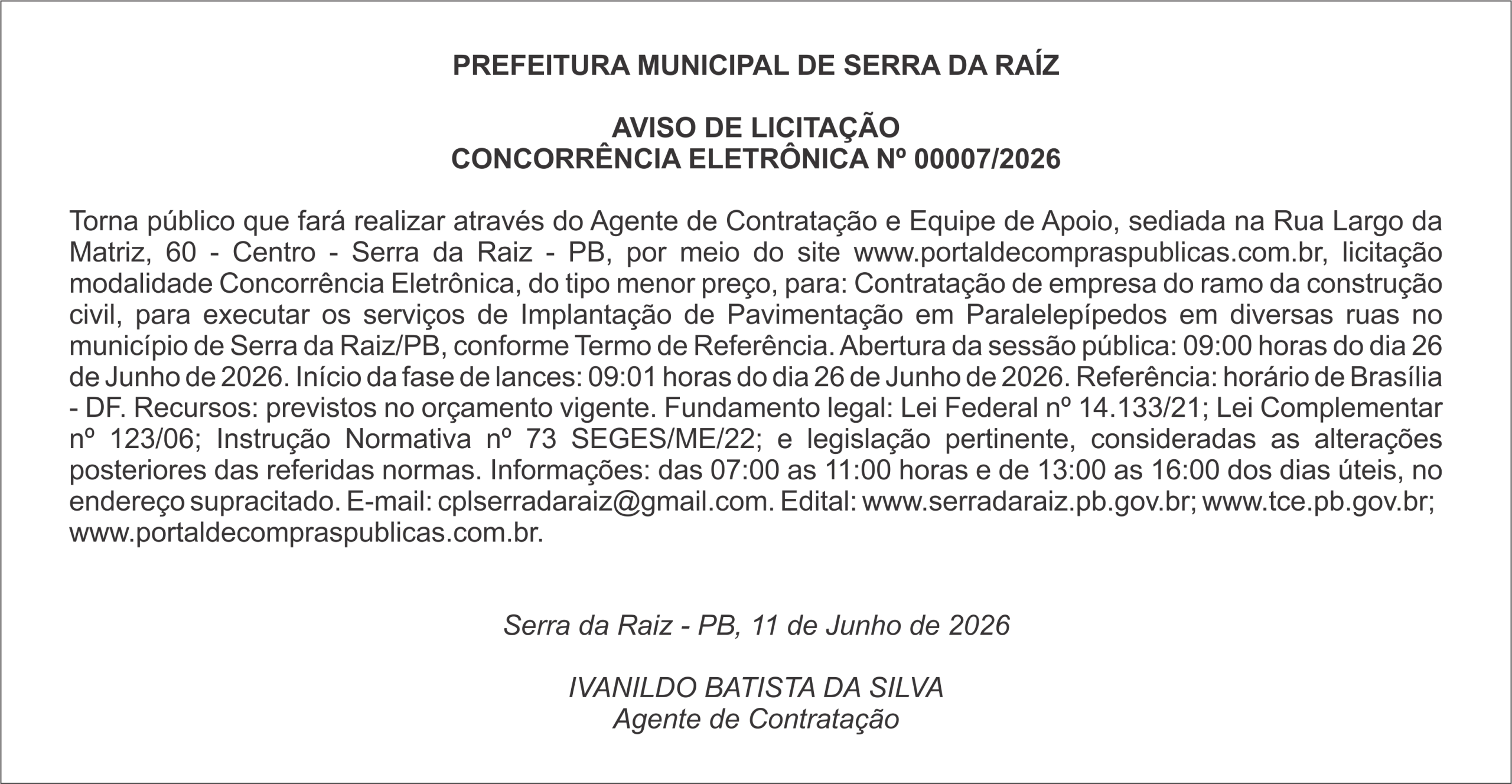 PREFEITURA MUNICIPAL DE SERRA DA RAÍZ    AVISO DE LICITAÇÃO CONCORRÊNCIA ELETRÔNICA Nº 00007/2026