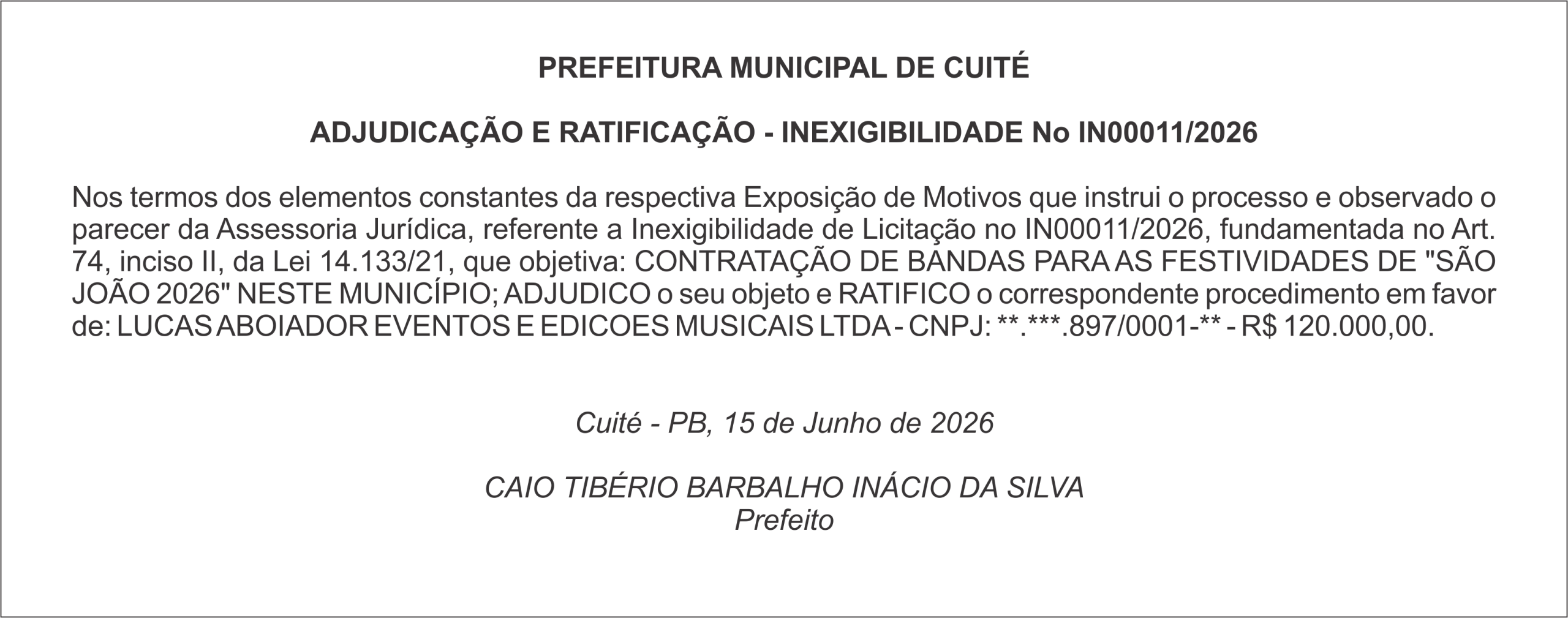 PREFEITURA MUNICIPAL DE CUITÉ  ADJUDICAÇÃO E RATIFICAÇÃO – INEXIGIBILIDADE No IN00011/2026