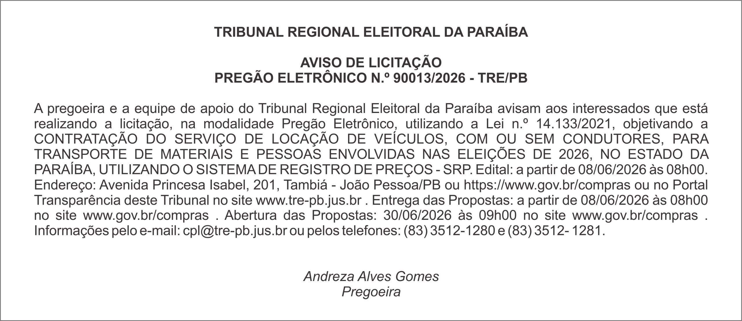 TRIBUNAL REGIONAL ELEITORAL DA PARAÍBA – AVISO DE LICITAÇÃO – PREGÃO ELETRÔNICO N.º 90013/2026 – TRE/PB