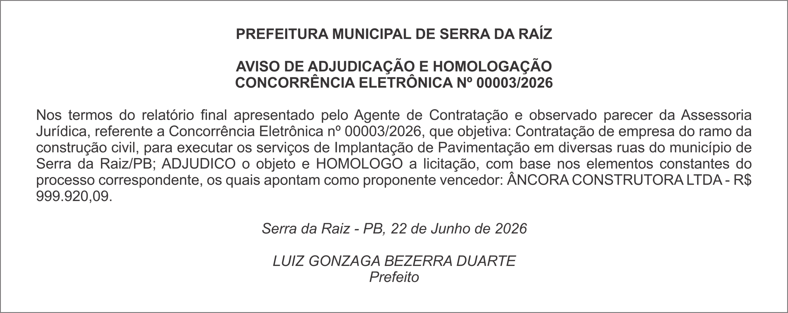 PREFEITURA MUNICIPAL DE SERRA DA RAÍZ – AVISO DE ADJUDICAÇÃO E HOMOLOGAÇÃO CONCORRÊNCIA ELETRÔNICA Nº 00003/2026