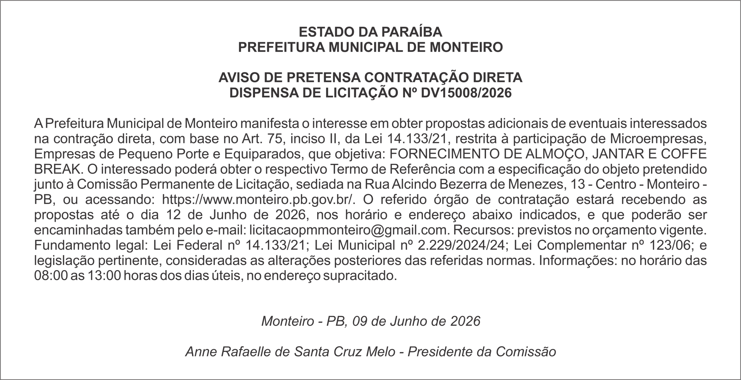 PREFEITURA MUNICIPAL DE MONTEIRO     AVISO DE PRETENSA CONTRATAÇÃO DIRETA DISPENSA DE LICITAÇÃO Nº DV15008/2026