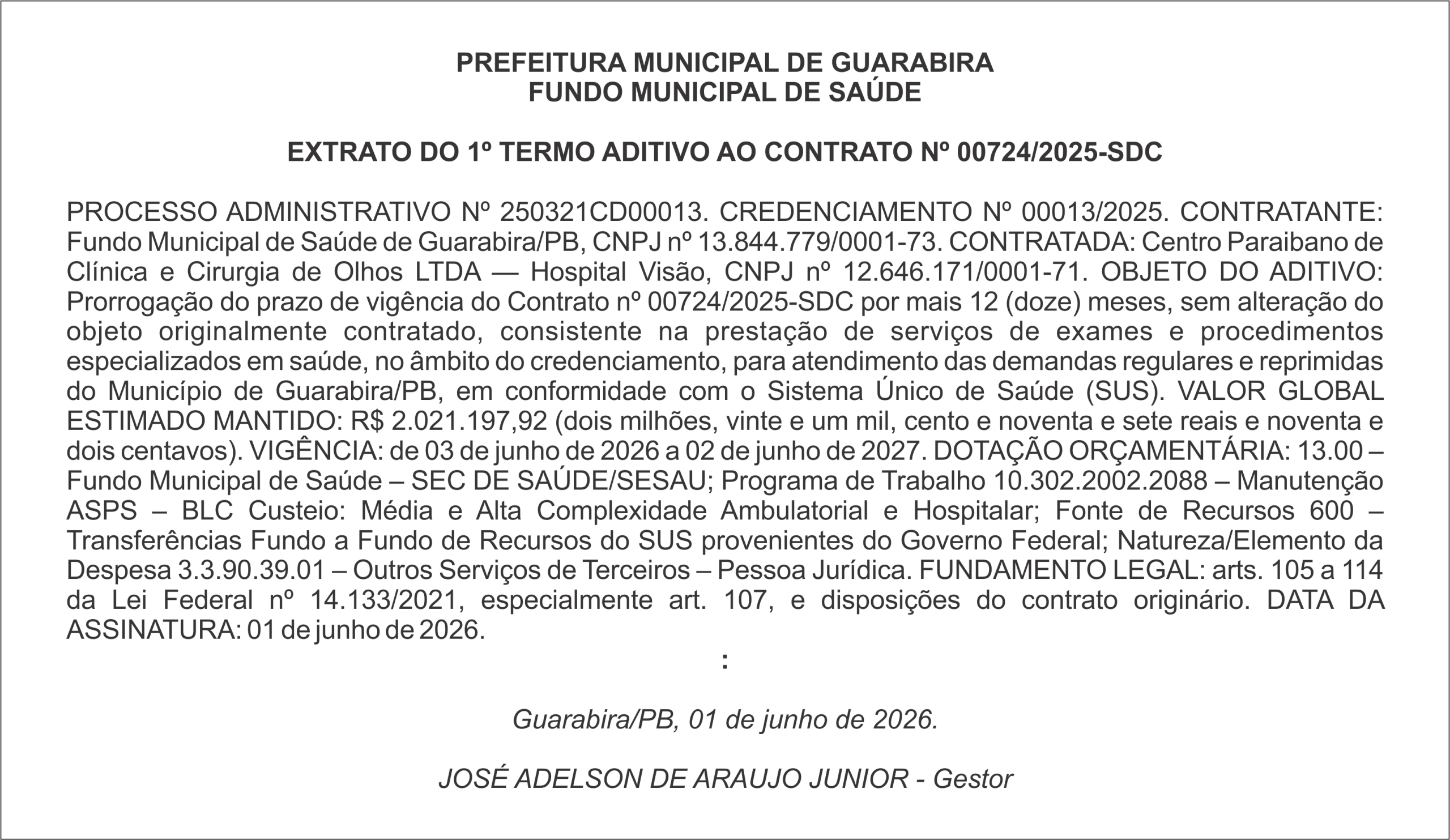 PREFEITURA MUNICIPAL DE GUARABIRA FUNDO MUNICIPAL DE SAÚDE  EXTRATO DO 1º TERMO ADITIVO AO CONTRATO Nº 00724/2025-SDC