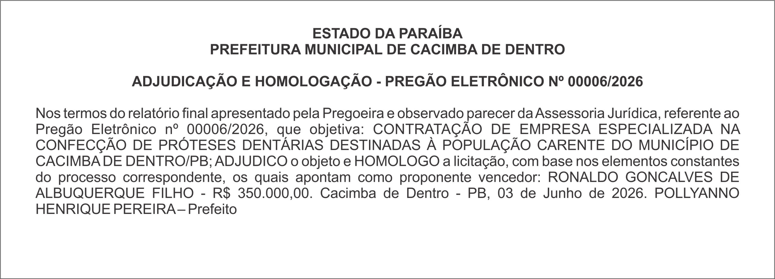 PREFEITURA MUNICIPAL DE CACIMBA DE DENTRO ADJUDICAÇÃO E HOMOLOGAÇÃO – PREGÃO ELETRÔNICO Nº 00006/2026