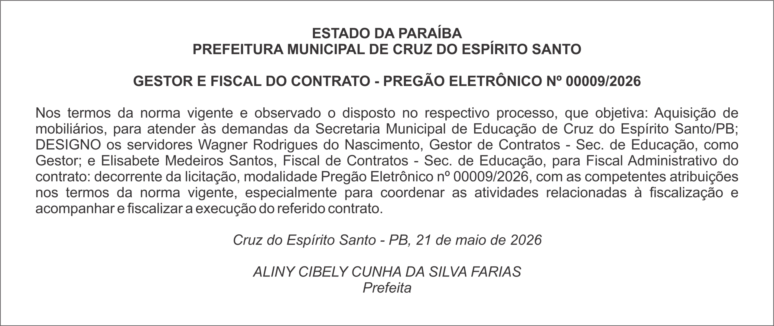 PREFEITURA MUNICIPAL DE CRUZ DO ESPÍRITO SANTO    GESTOR E FISCAL DO CONTRATO – PREGÃO ELETRÔNICO Nº 00009/2026