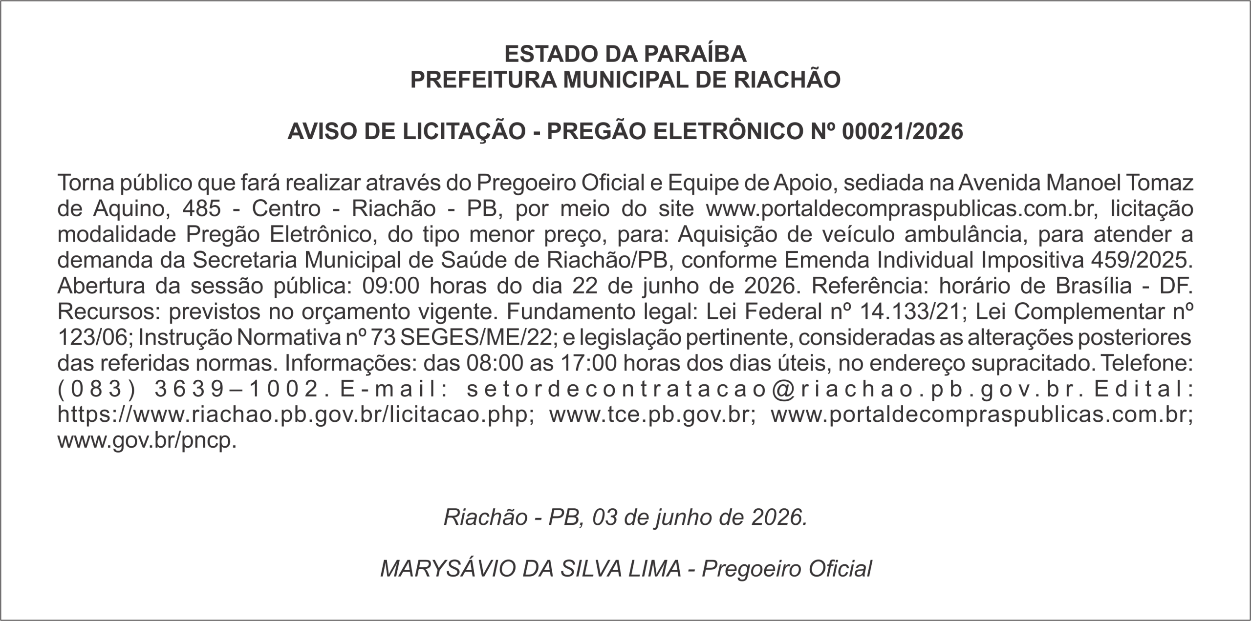 PREFEITURA MUNICIPAL DE RIACHÃO   AVISO DE LICITAÇÃO – PREGÃO ELETRÔNICO Nº 00021/2026