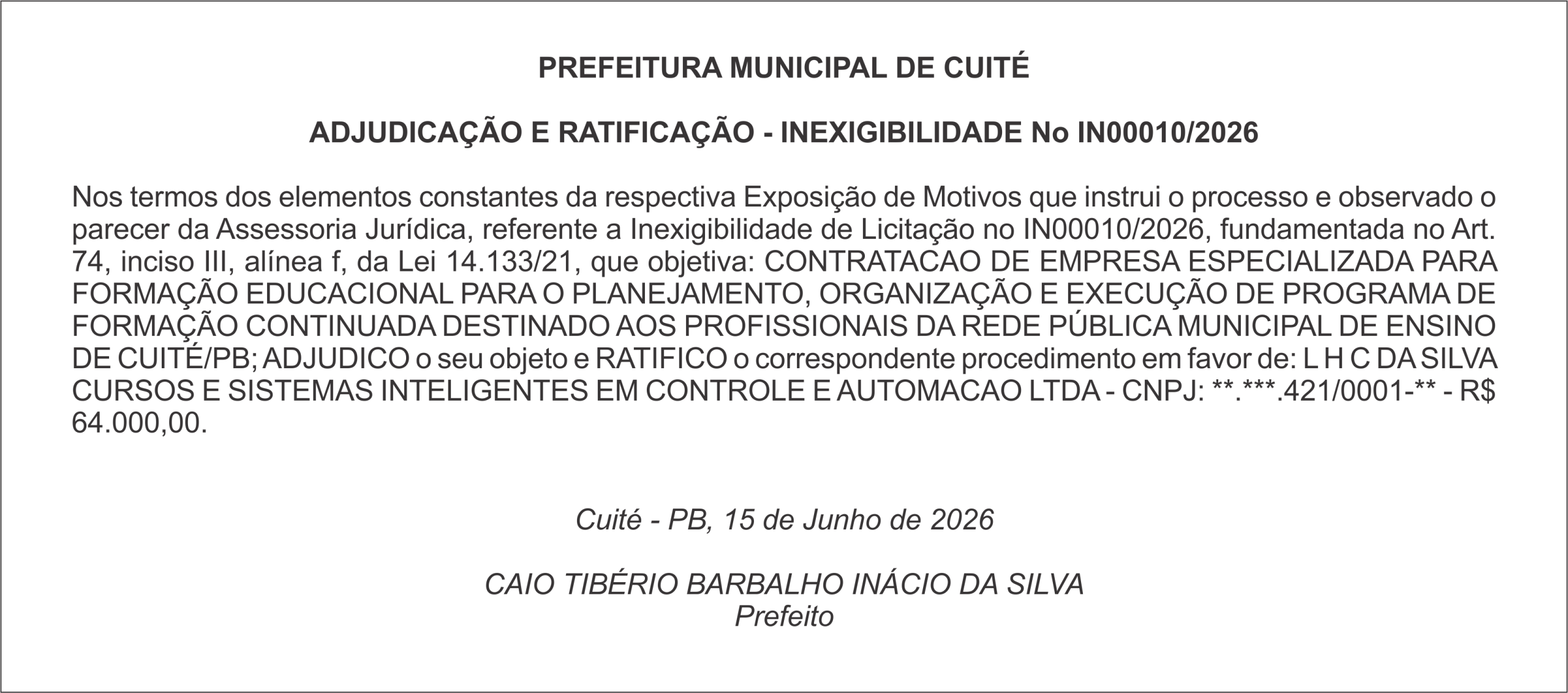 PREFEITURA MUNICIPAL DE CUITÉ  ADJUDICAÇÃO E RATIFICAÇÃO – INEXIGIBILIDADE No IN00010/2026