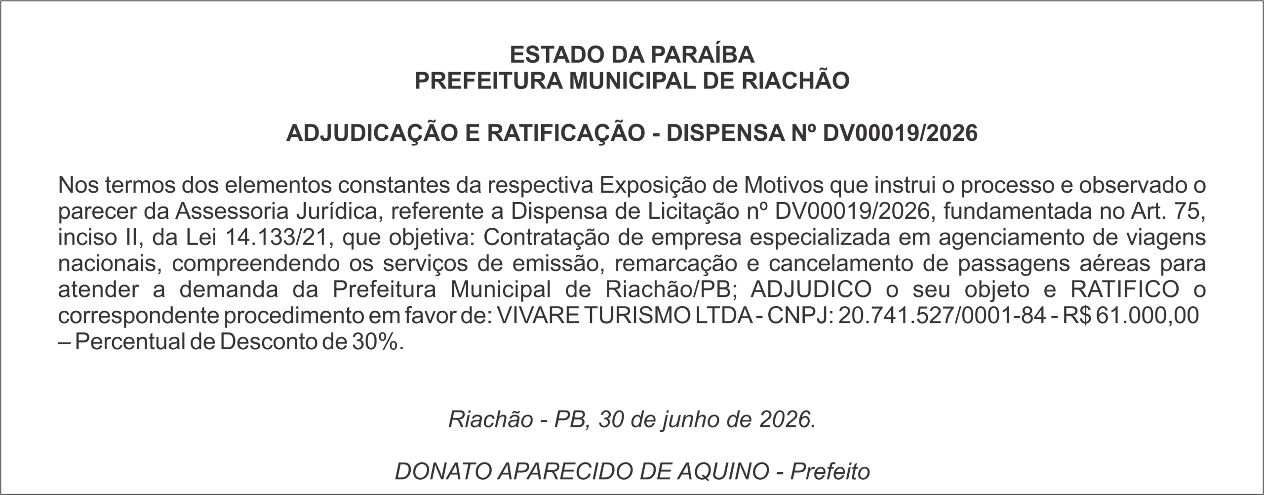 PREFEITURA MUNICIPAL DE RIACHÃO   ADJUDICAÇÃO E RATIFICAÇÃO – DISPENSA Nº DV00019/2026