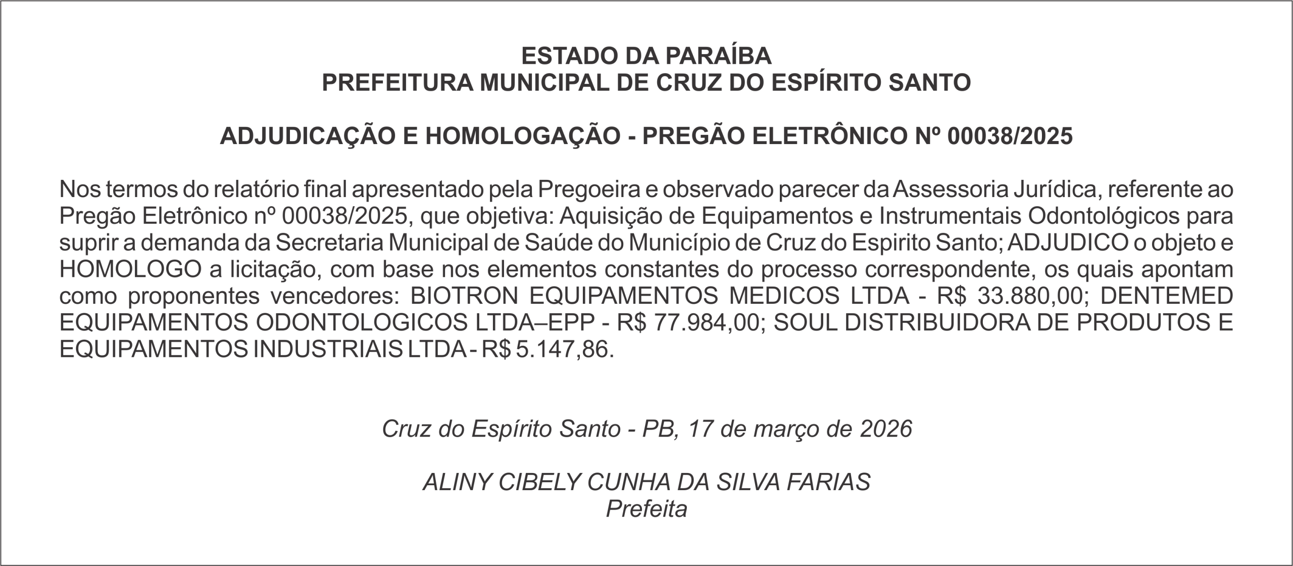 PREFEITURA MUNICIPAL DE CRUZ DO ESPÍRITO SANTO    ADJUDICAÇÃO E HOMOLOGAÇÃO – PREGÃO ELETRÔNICO Nº 00038/2025